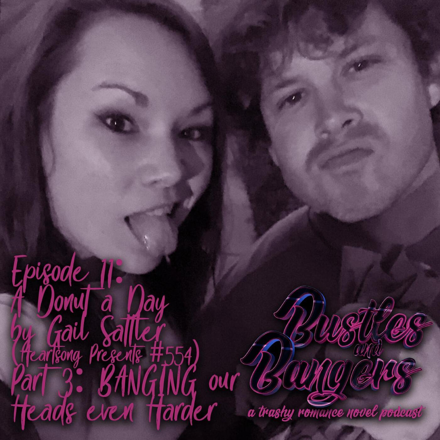 Episode 11: A Donut a Day by Gail Sattler (Heartsong Presents #554) Part 3: BANGING our Heads even Harder episode artwork