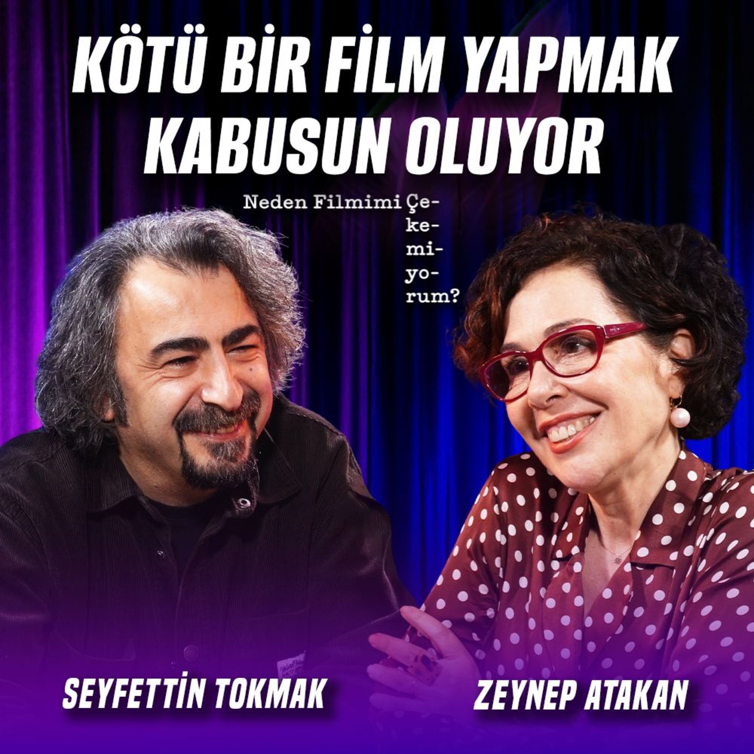 Neden Filmimi Doğru Düzgün Çekemedim Derdine Çok Taktım! | Konuk: Seyfettin Tokmak episode artwork