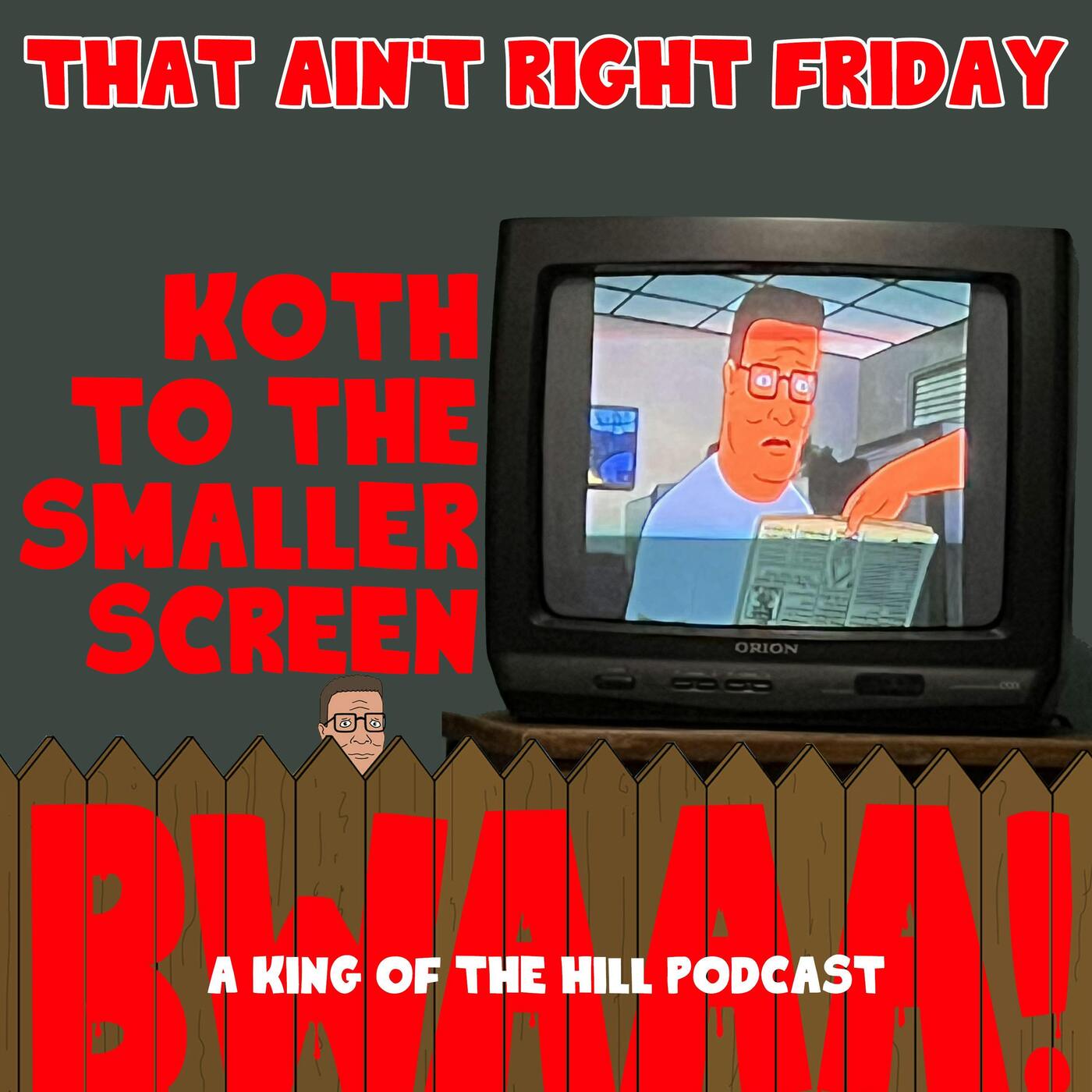 That Ain't Right Friday: To the Smaller screen