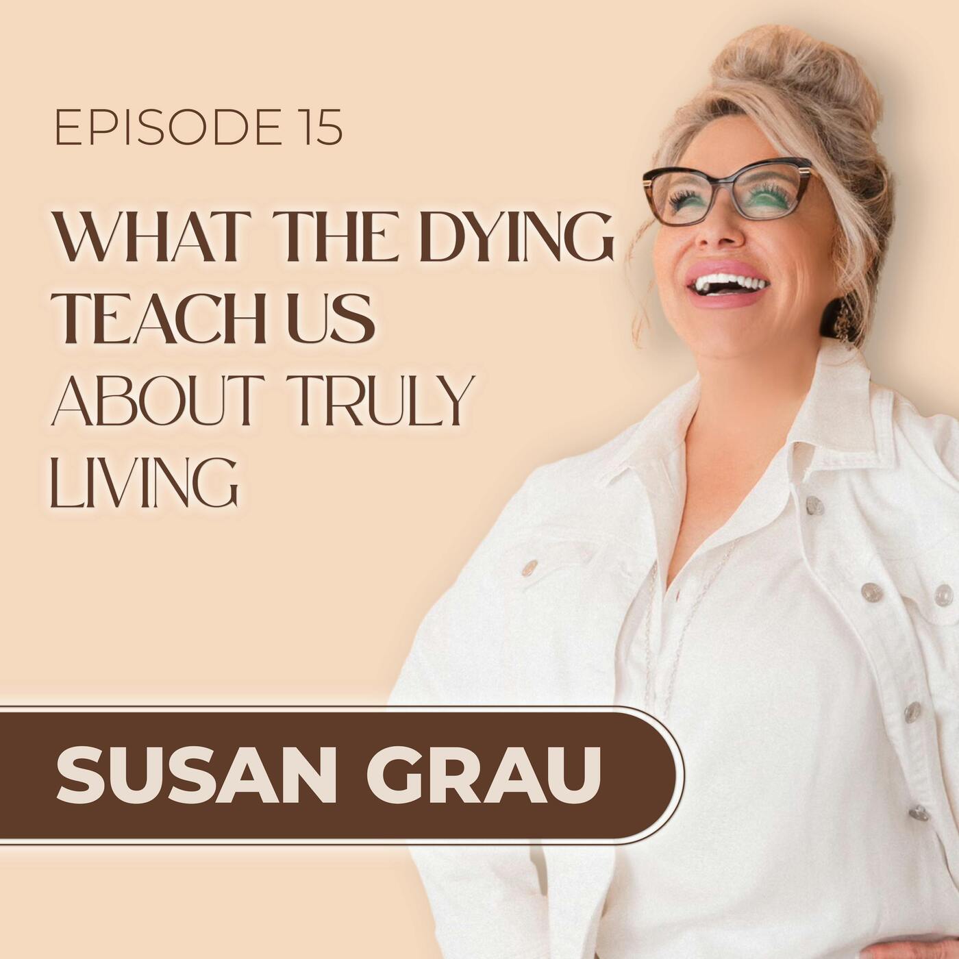 What The Dying Teach Us About Truly Living
