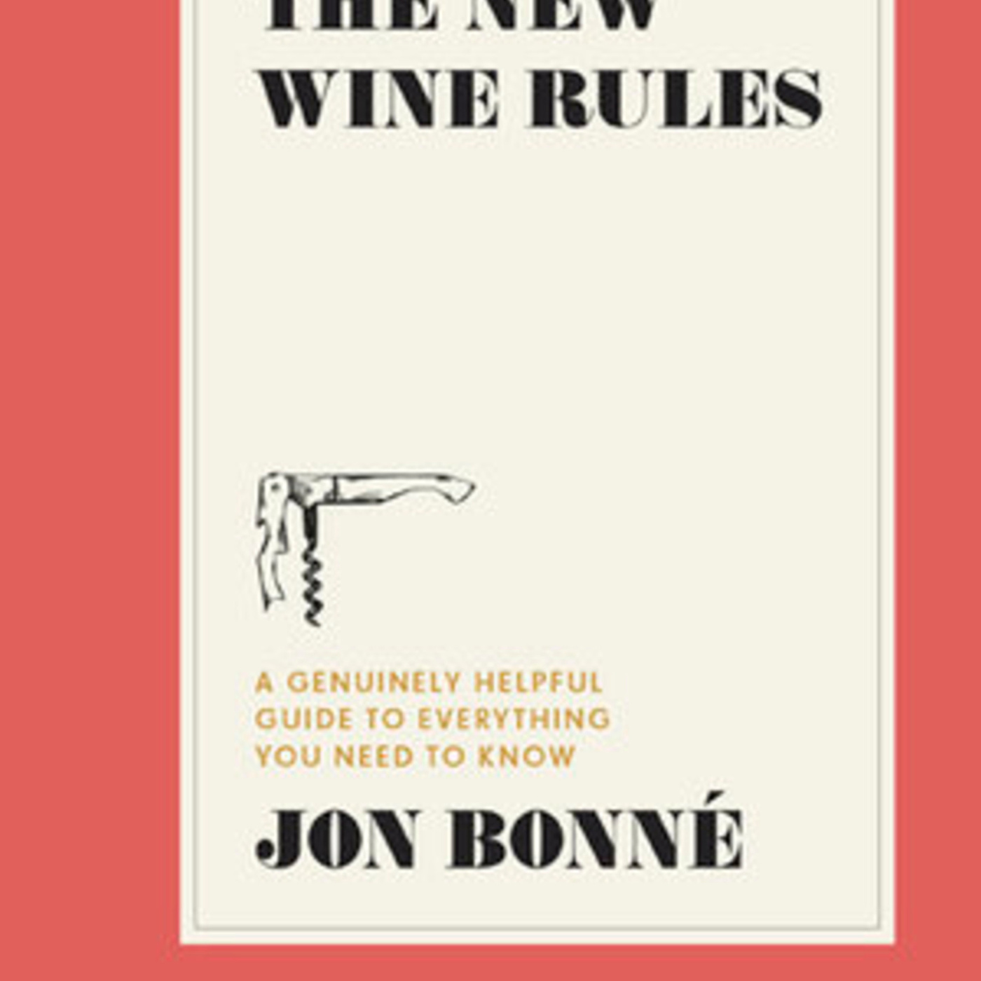 Episode 341: The New Wine Rules with Jon Bonné