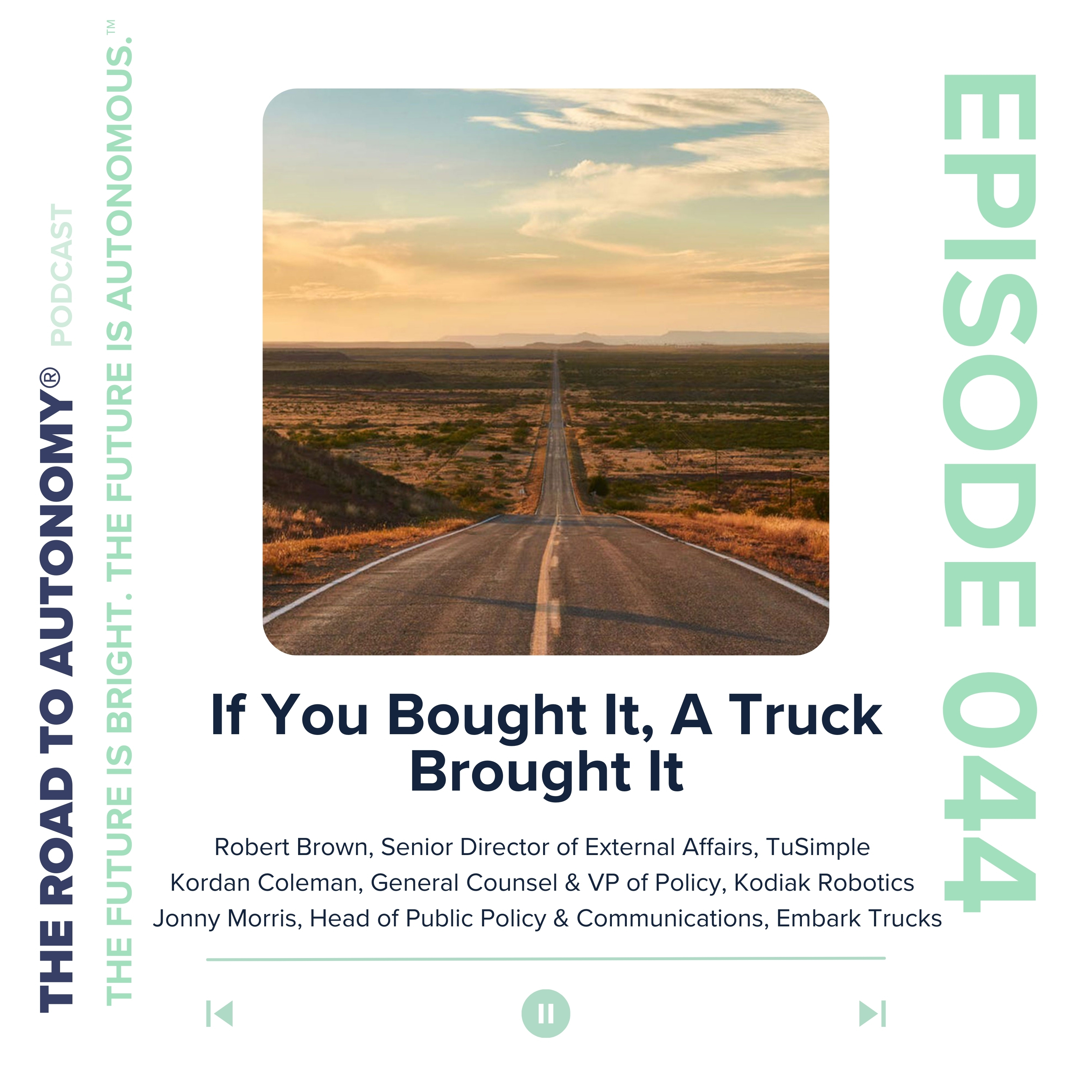 Episode 44 | If You Bought It, A Truck Brought It