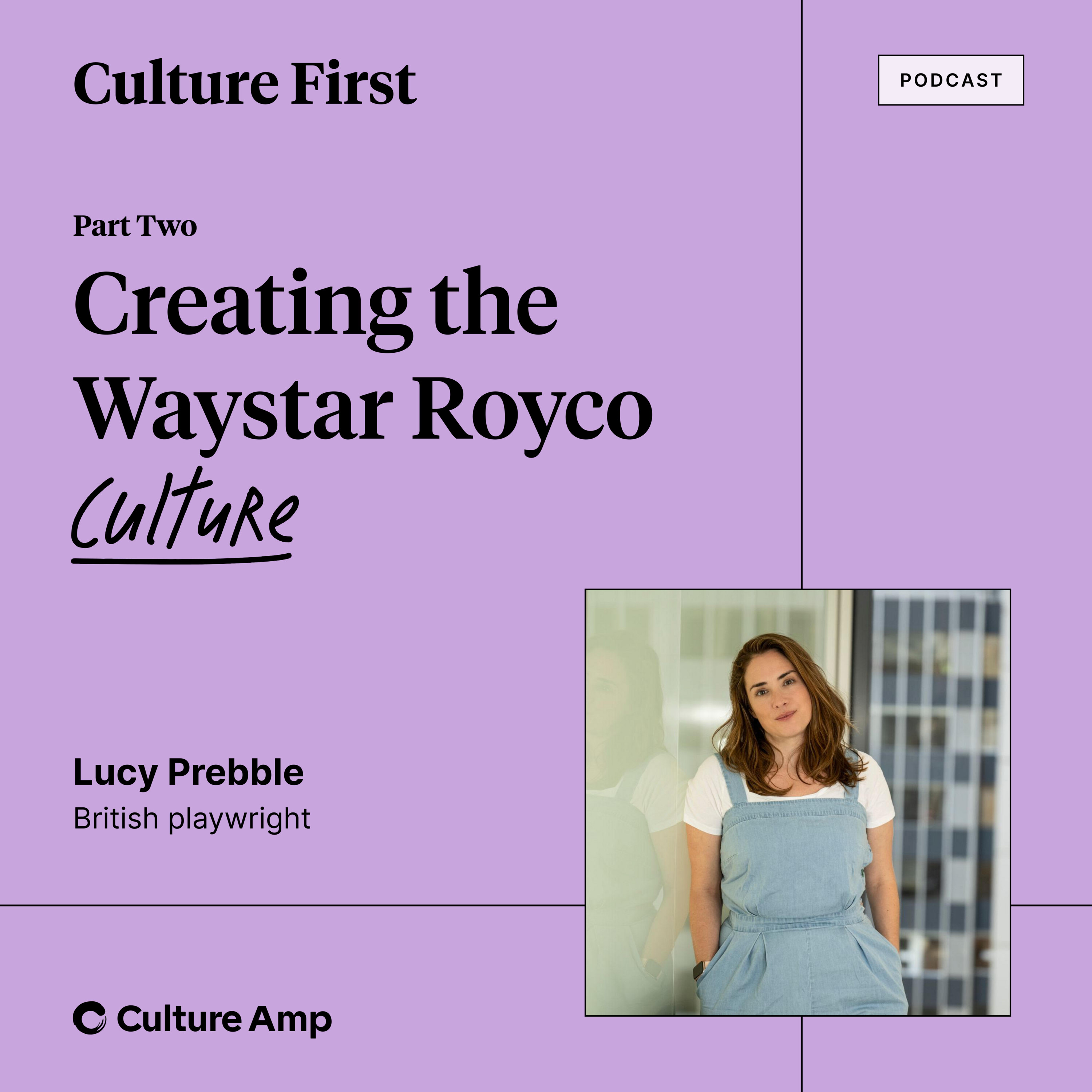 What Succession taught us about toxic workplace culture, with Executive Producer and Writer Lucy Prebble - Part 2 
