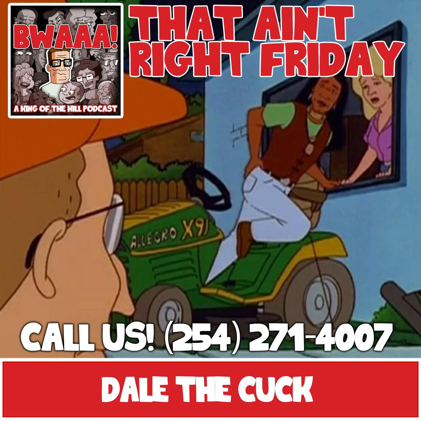 That Ain't Right Friday: Dale the Cuck