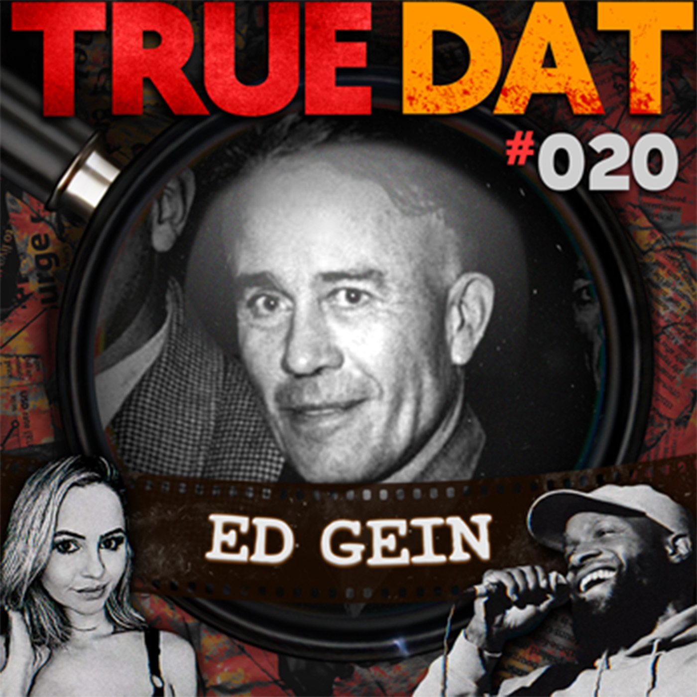 True Dat Podcast #020 - Ed Gein