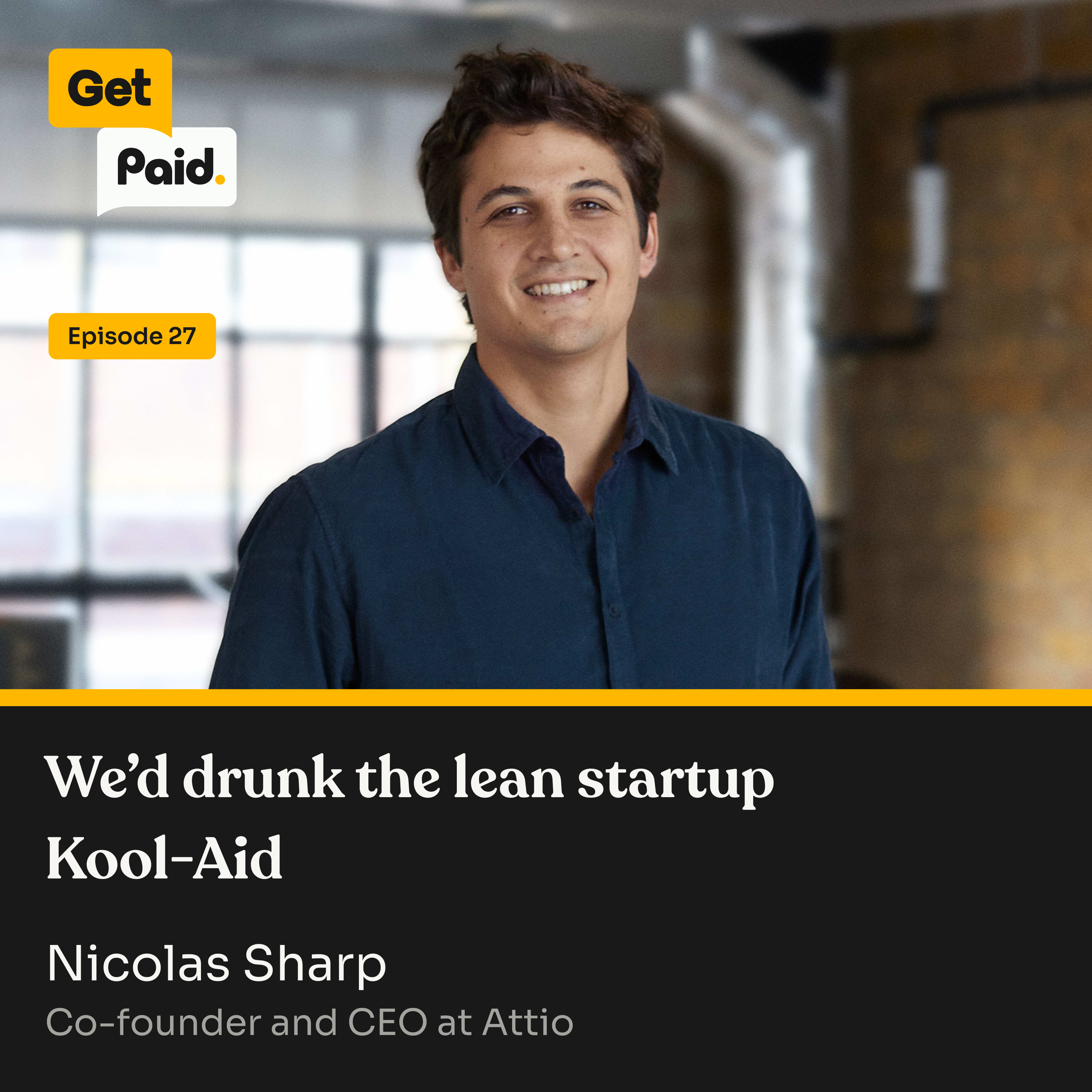 S2E27: We’d drunk the lean startup Kool-Aid | Nicolas Sharp (Attio) Episode cover