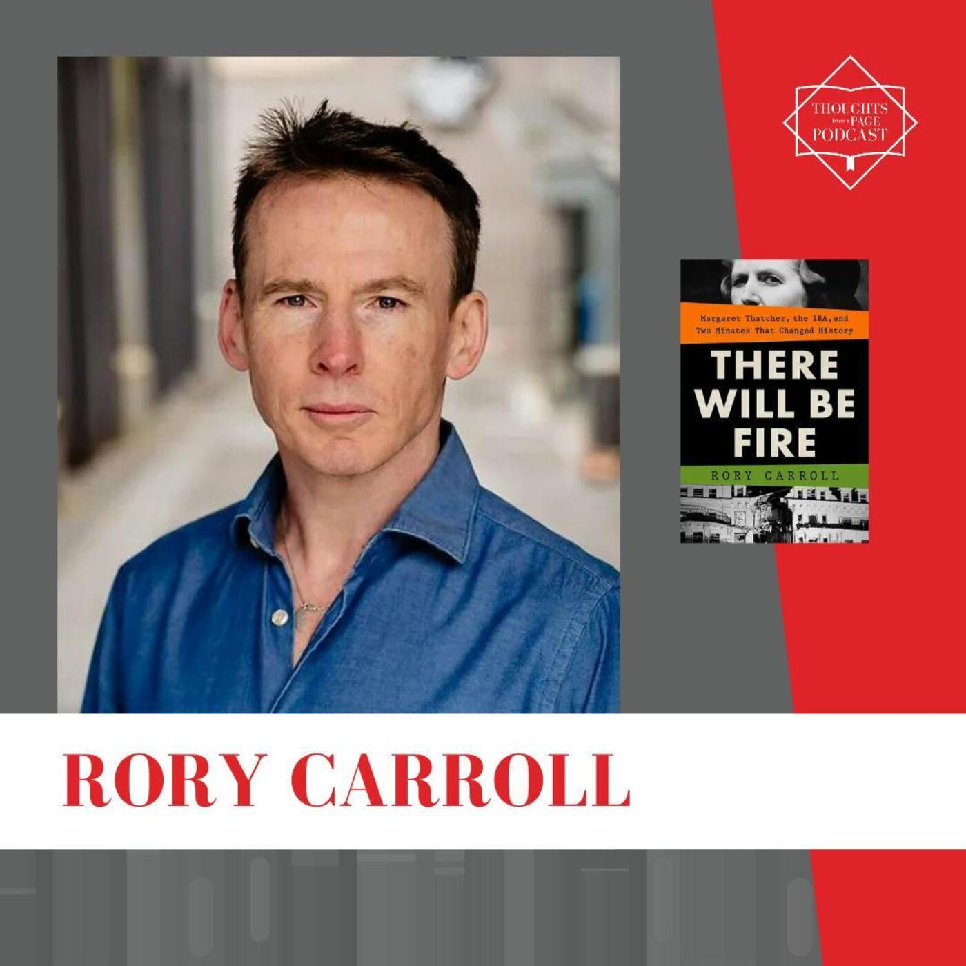 Interview with Rory Carroll - THERE WILL BE FIRE