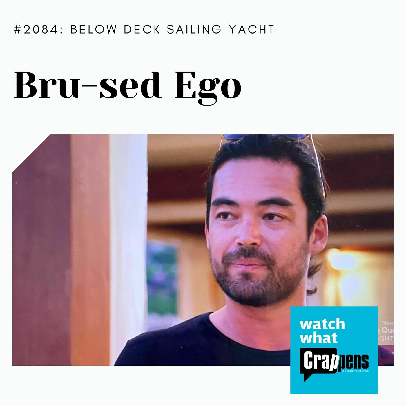 Below Deck Sailing: Bru-sed Ego