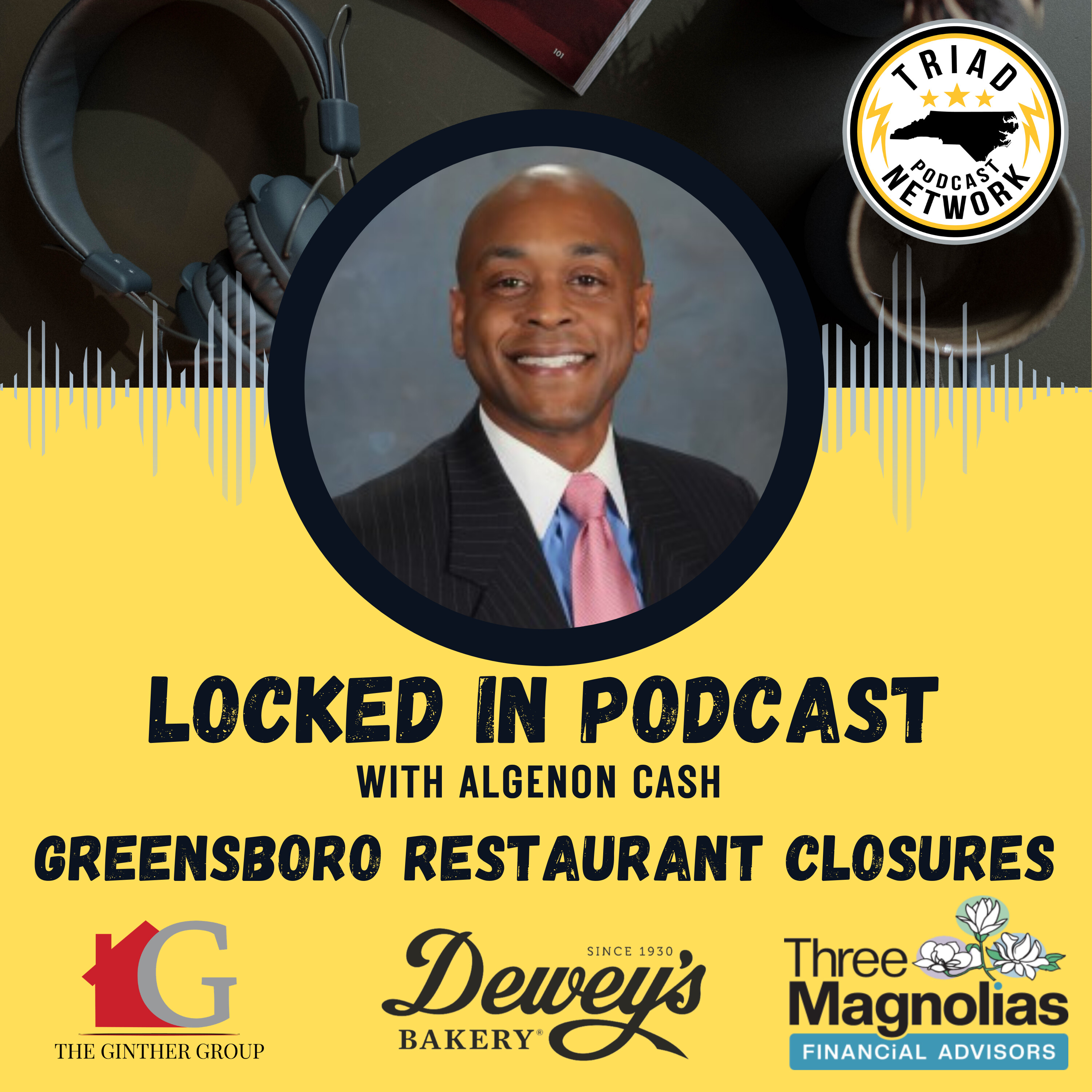 Locked In Podcast - What Greensboro Restaurant Closures Are Really Telling Us: A Conversation with Robbie Perkins