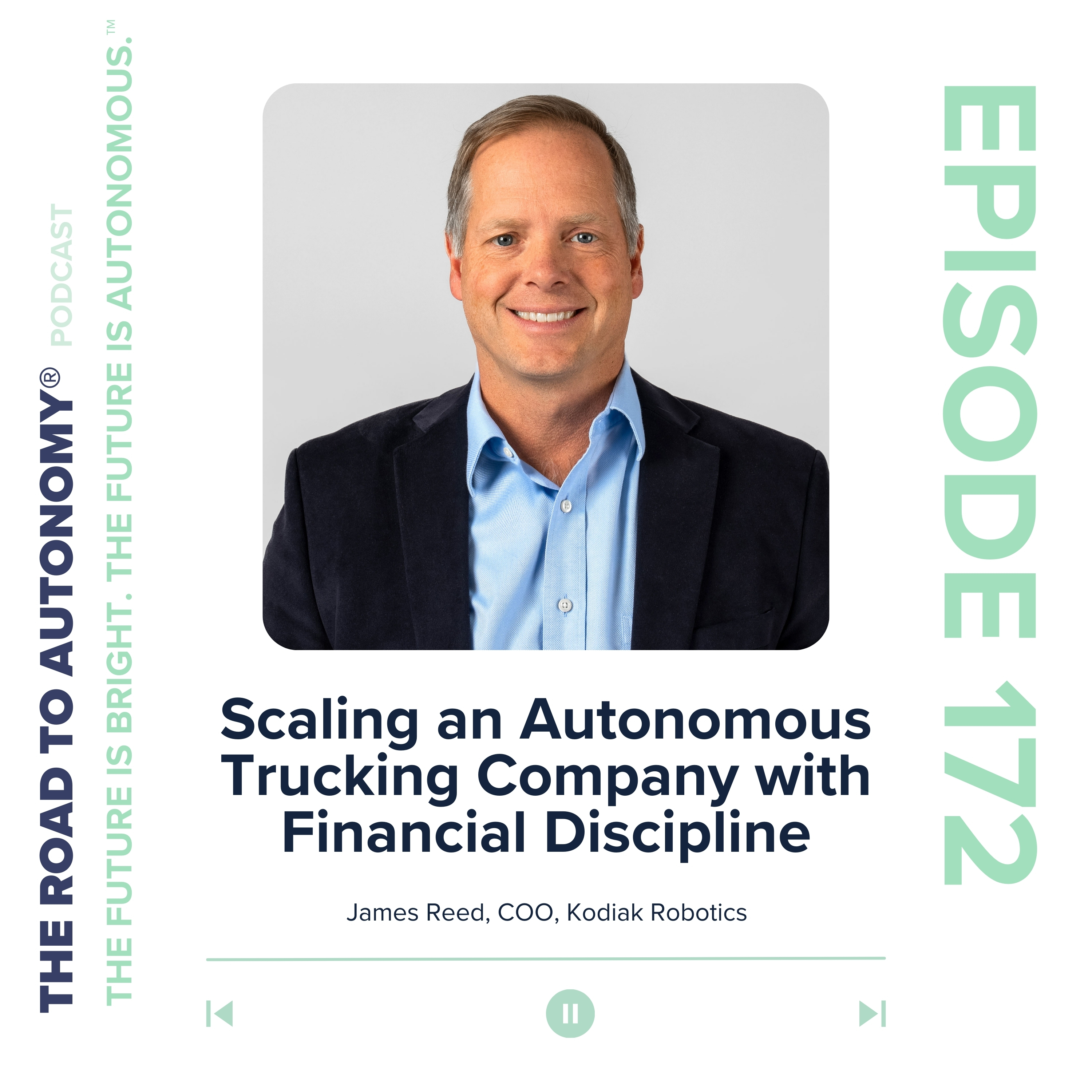 cover of episode Episode 172 | Scaling an Autonomous Trucking Company with Financial Discipline