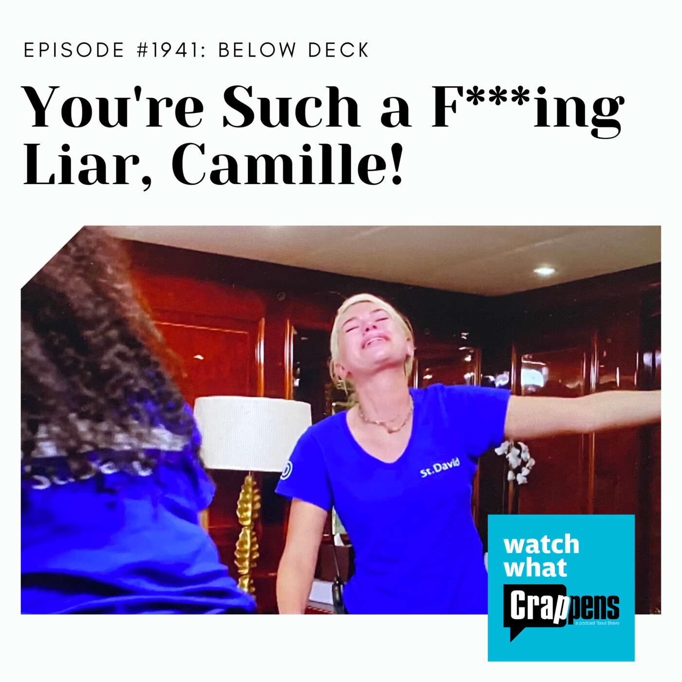 Below Deck: You're Such a F***ing Liar, Camille!