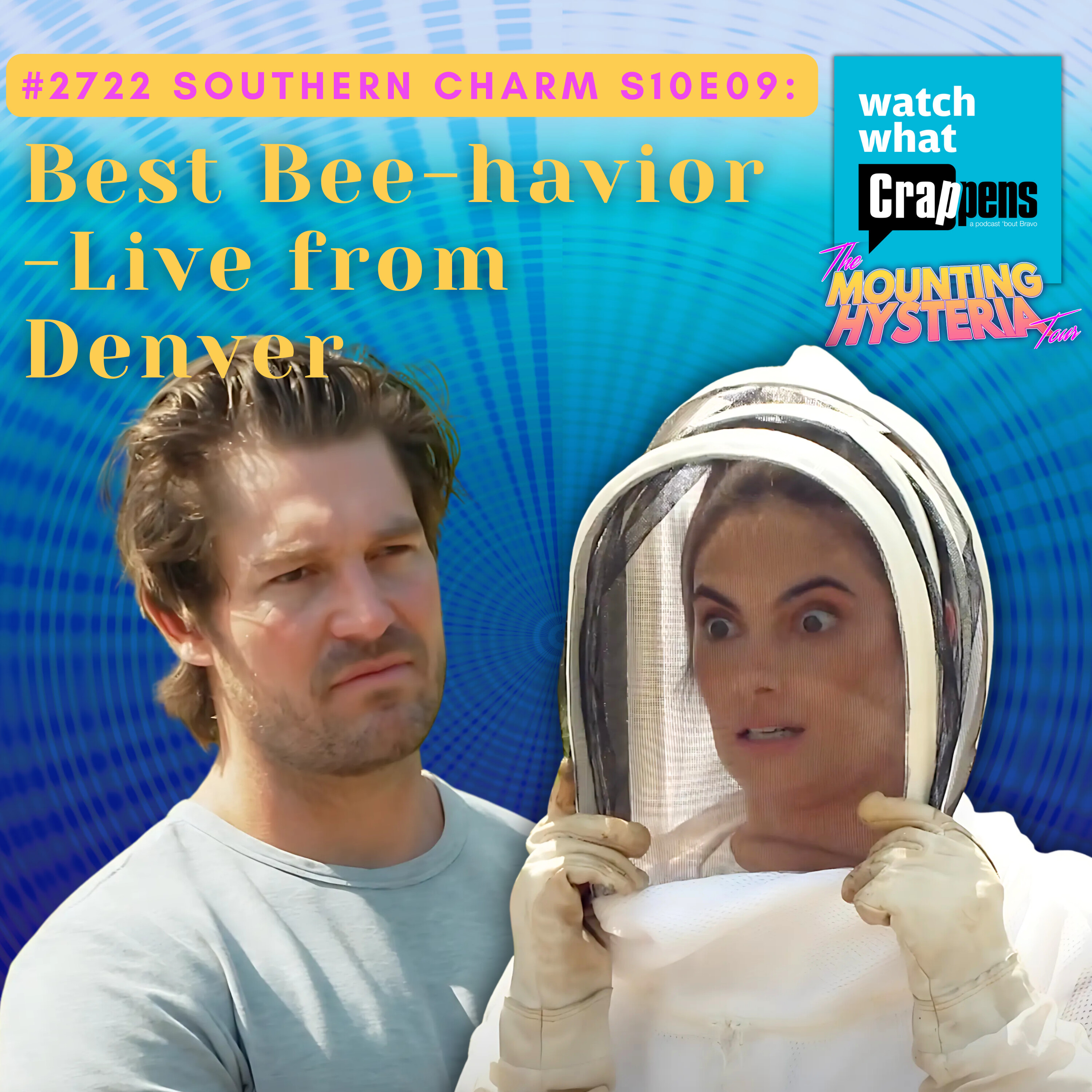 #2722  SOUTHERN CHARM S10E09: Best Bee-havior - Live from Denver