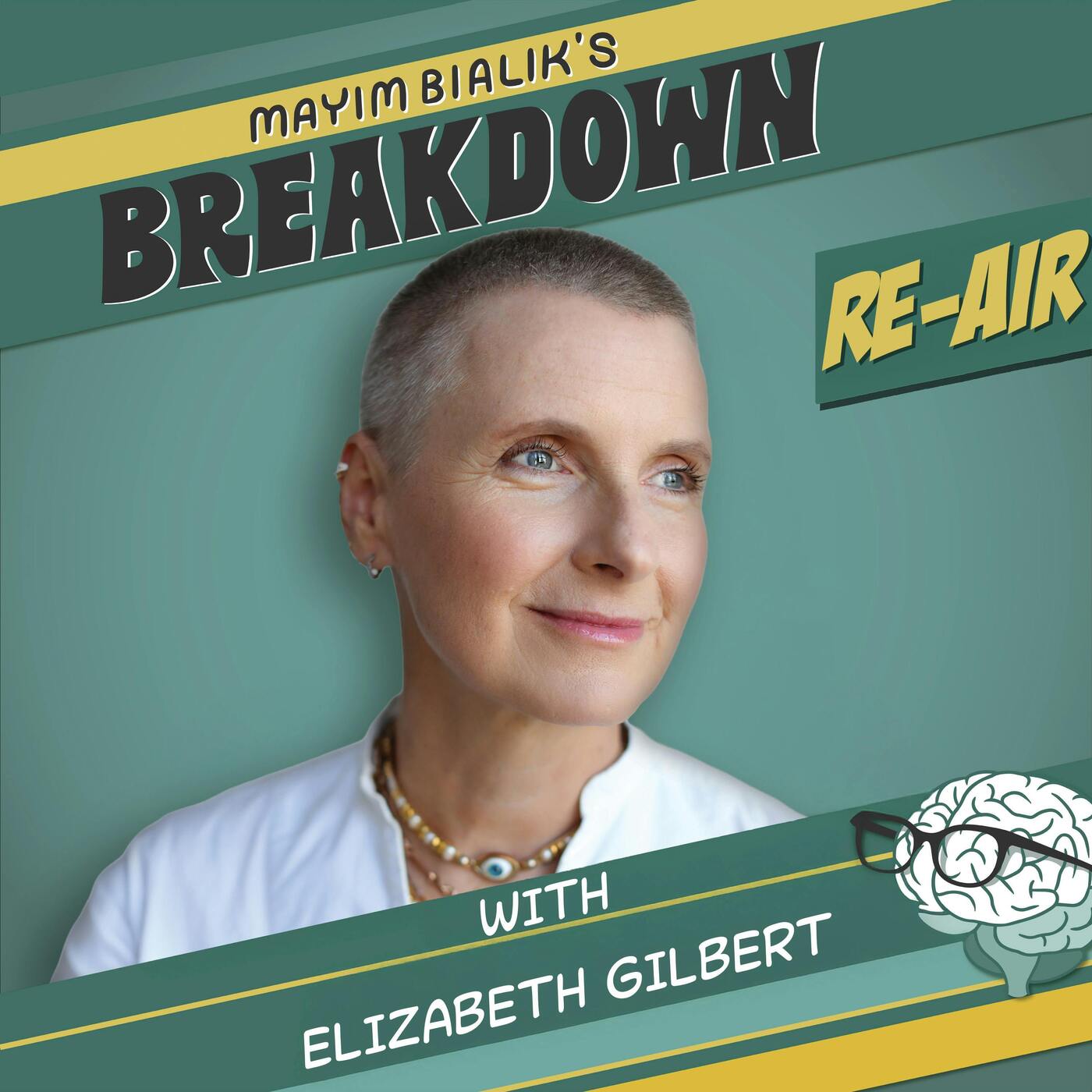 Substack Live Re-Air: Elizabeth Gilbert on Addiction, Love, & the God-Shaped Hole — Mayim Bialik's Breakdown cover