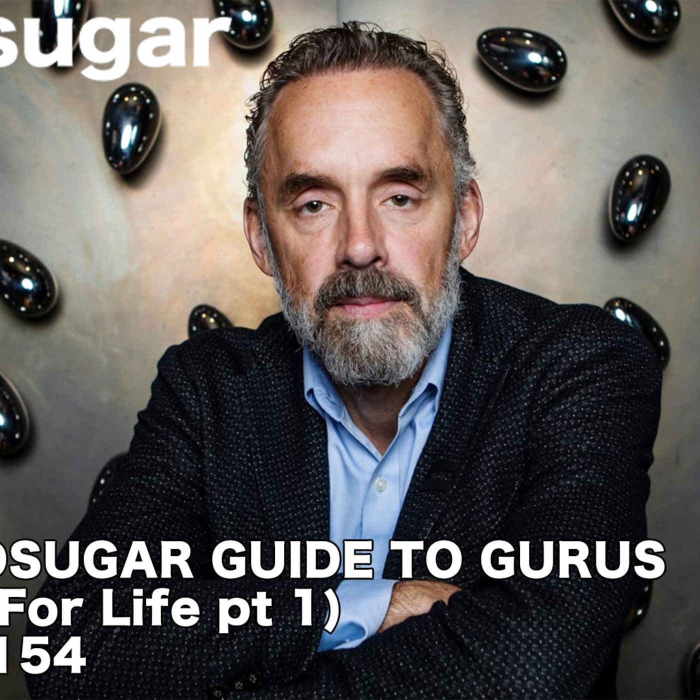A Guide To Gurus (12 Rules For Life part 1) | goodsugar 154 episode artwork