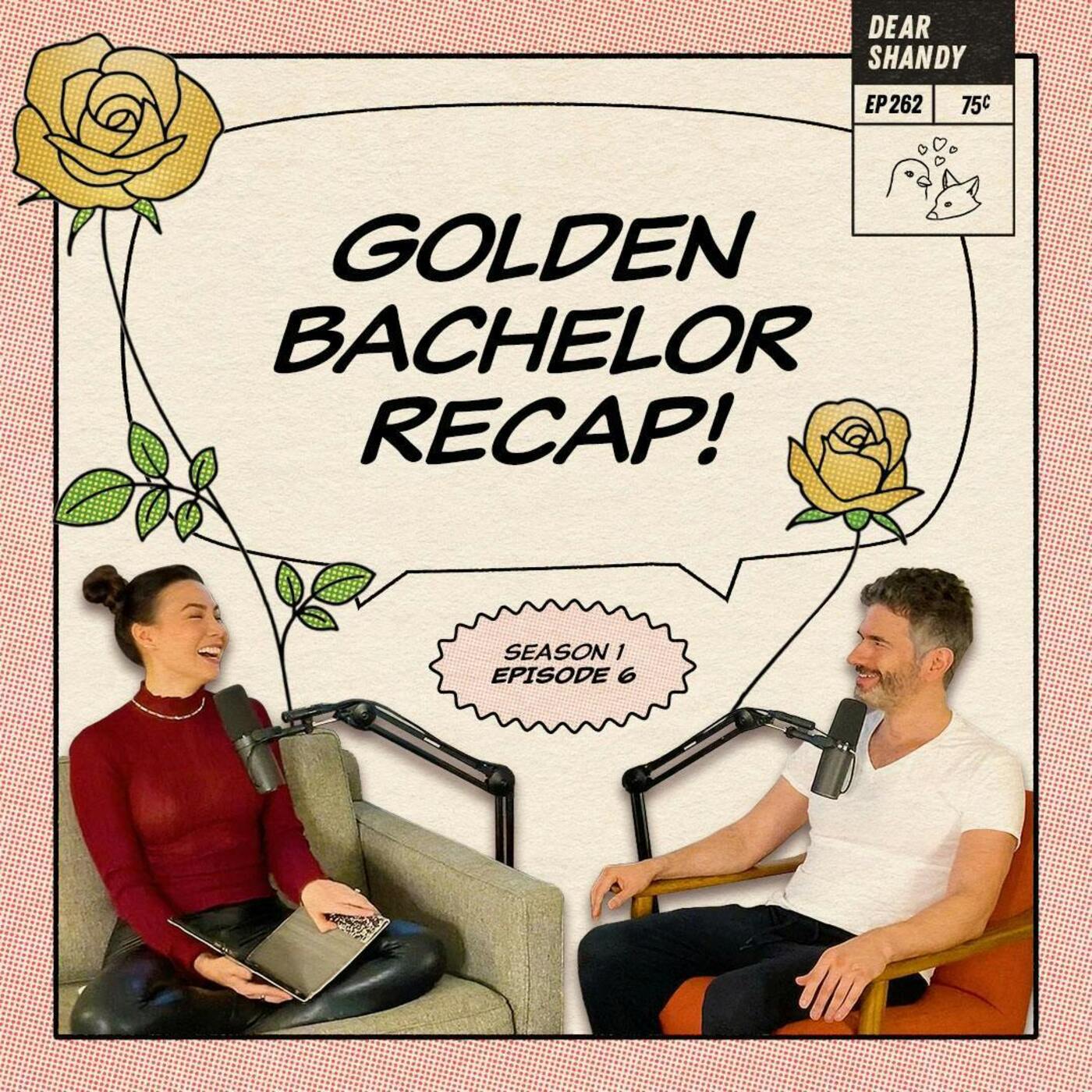 Golden Bachelor Recap: Ep 6 | When Hometowns Hit Different - Ep 262