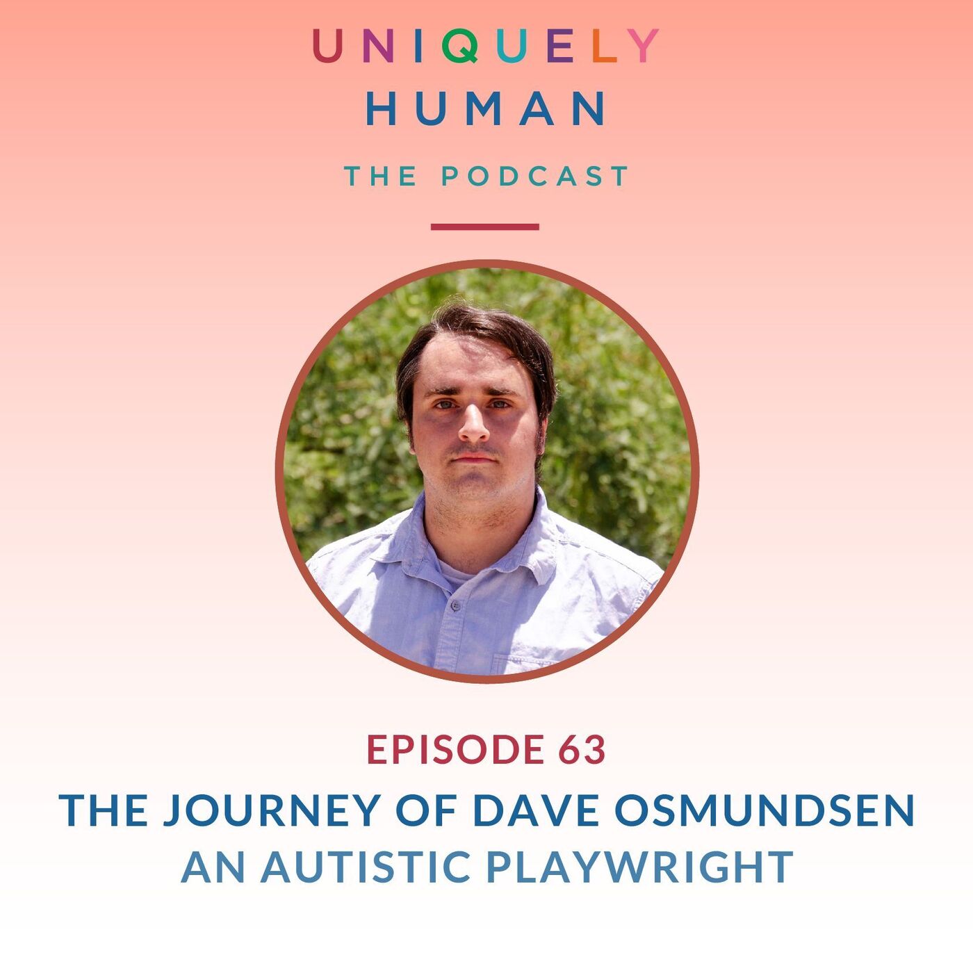 The Journey of Dave Osmundsen, An Autistic Playwright - podcast episode cover