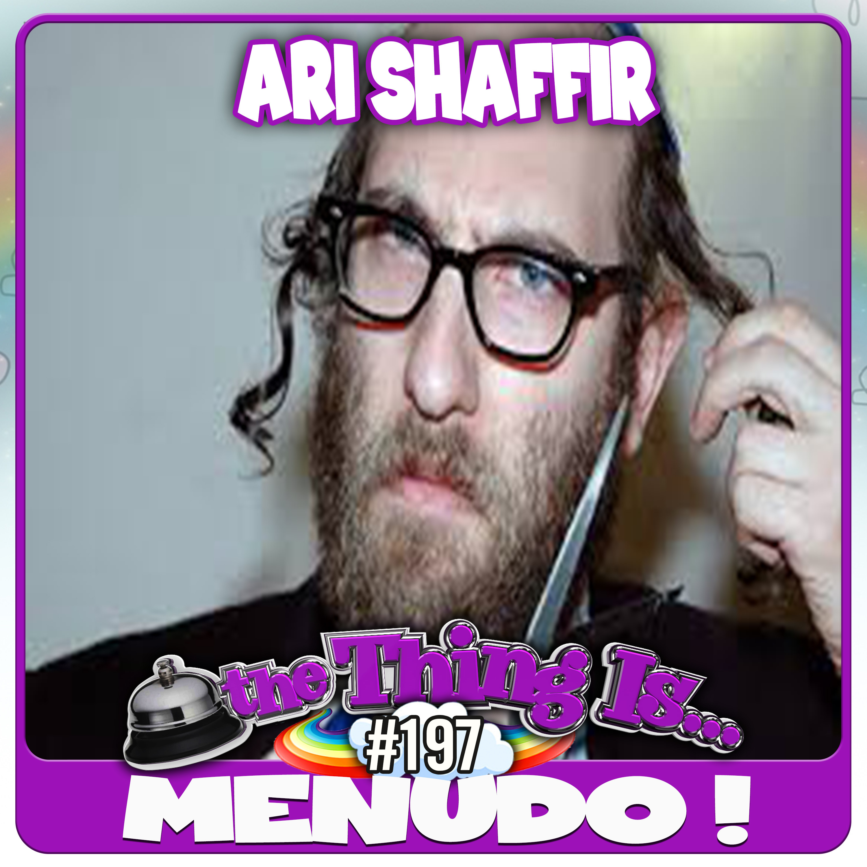 197 - Menudo! (Ari Shaffir)