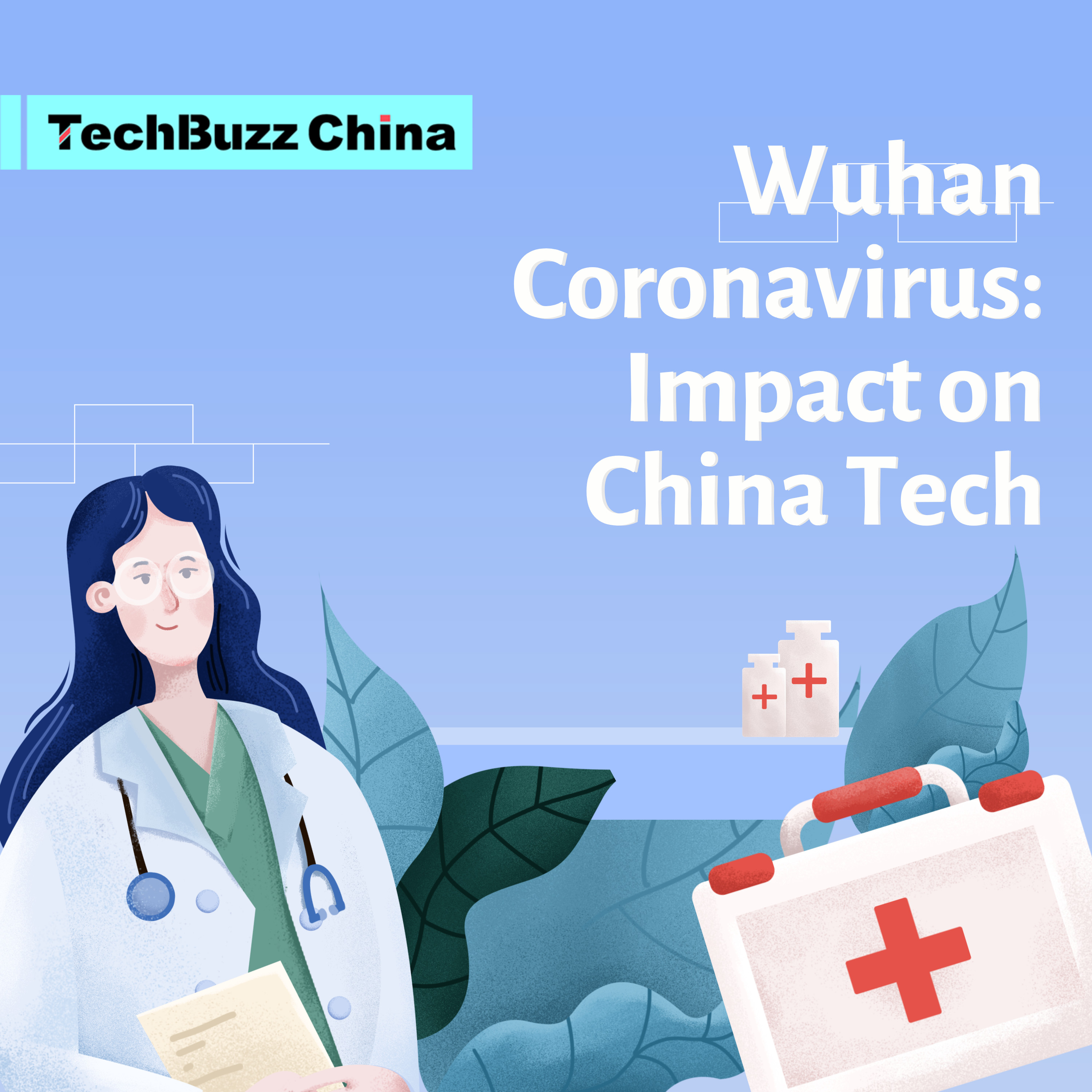 Ep. 60: Wuhan Coronavirus: Impact on China Tech