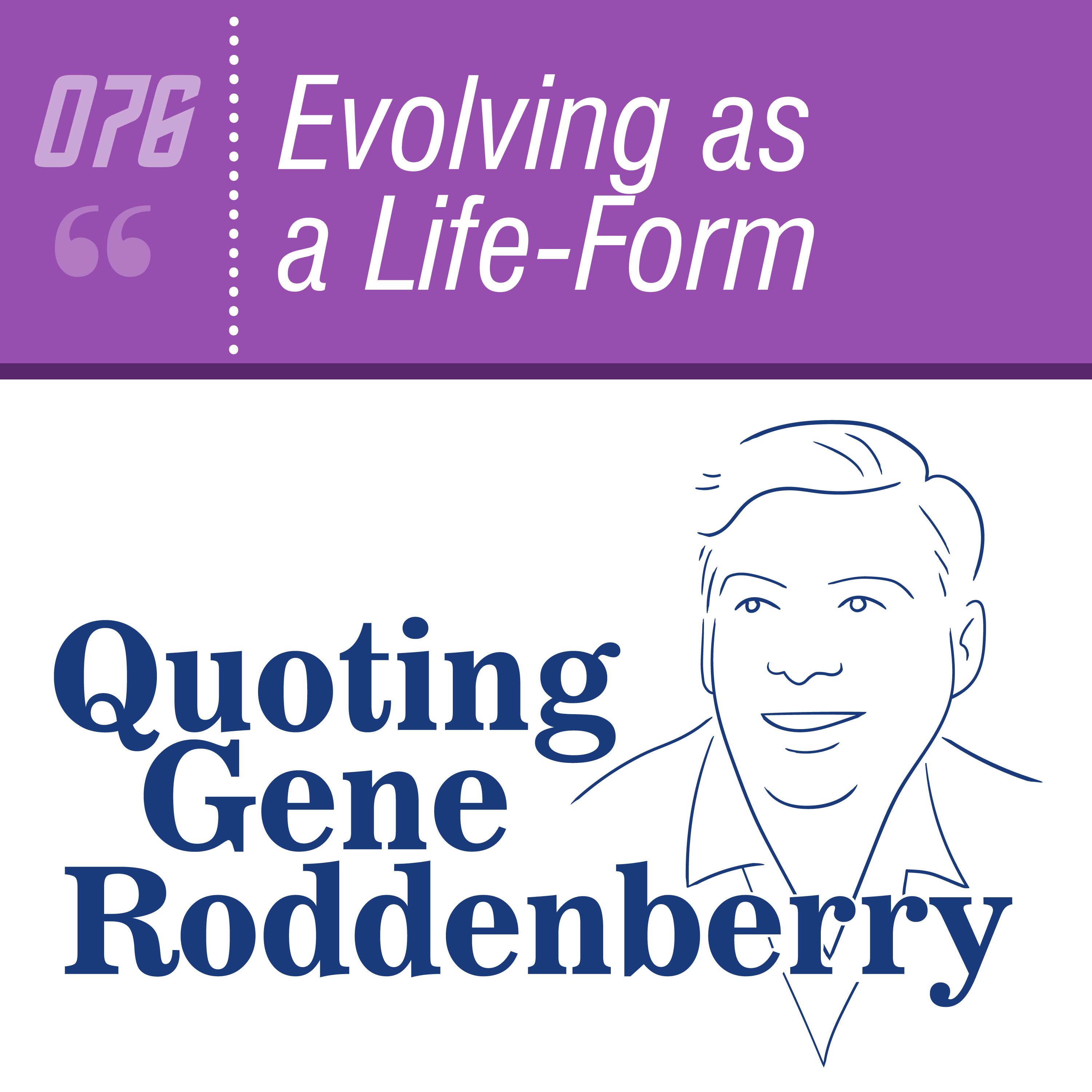 Quoting Gene Roddenberry