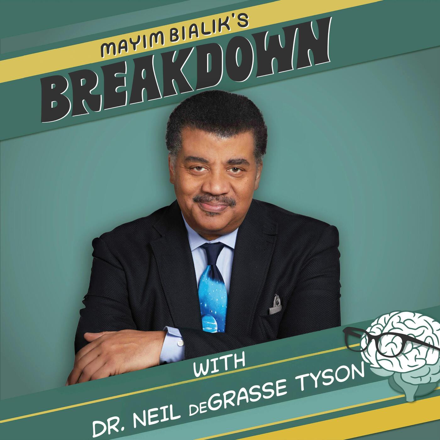 Are We Smart Enough to Understand the Universe? Could Humans be Alien Pets? Neil deGrasse Tyson on Simulation Theory, Why Your God is too Small and How Science Will Guide Us into the Future — Mayim Bialik's Breakdown cover