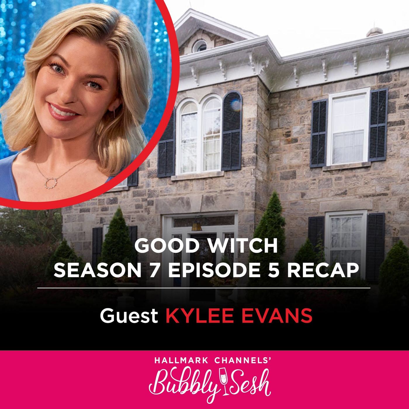 Good Witch Season 7 Episode 5 Recap with Guest Kylee Evans