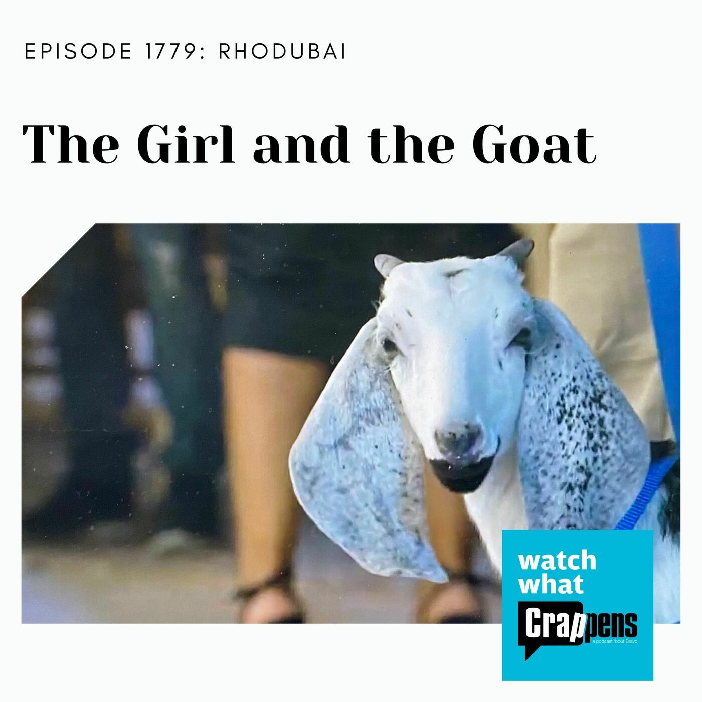 RHODubai: The Girl and the Goat