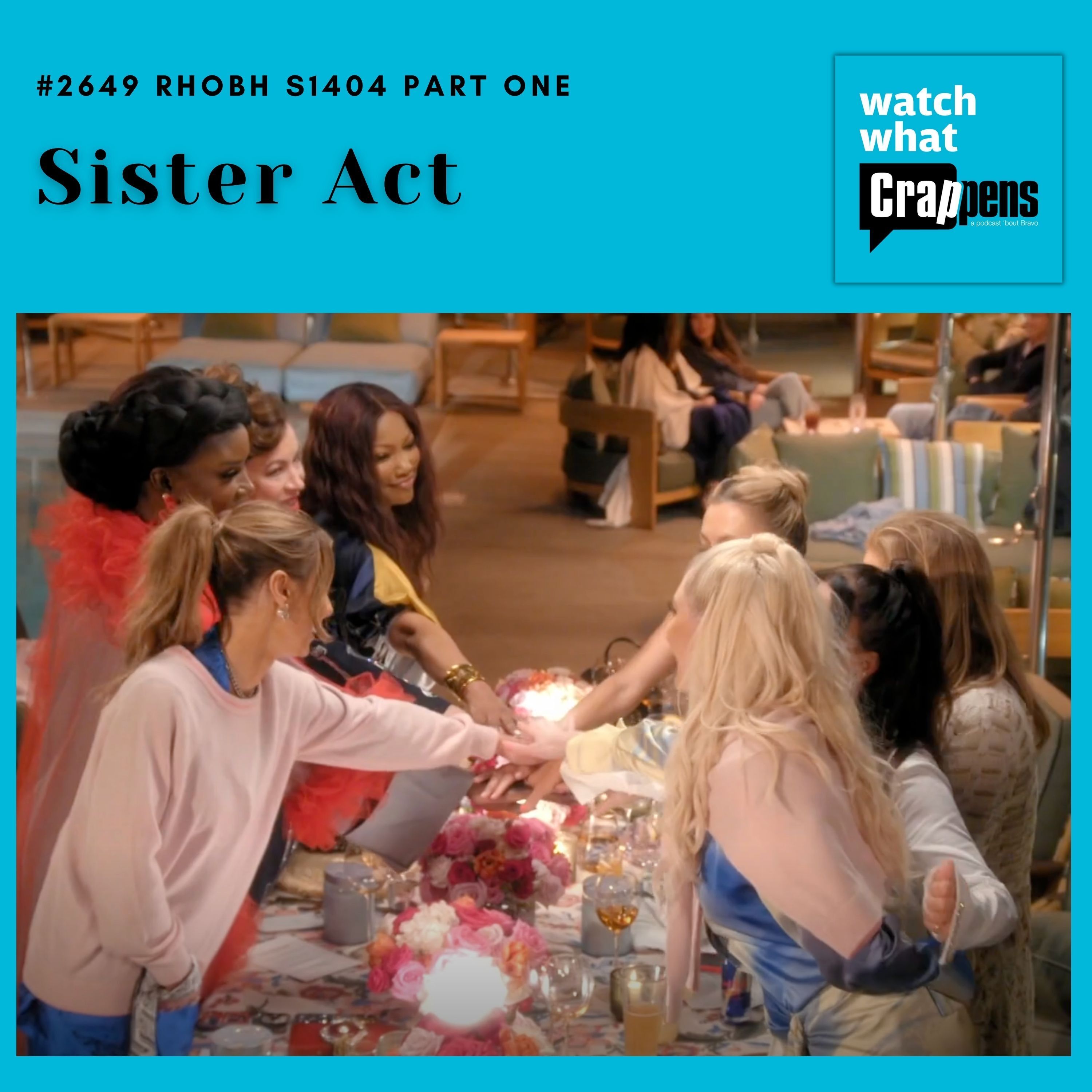 #2649  RHOBH S1404 Part One: Sister Act