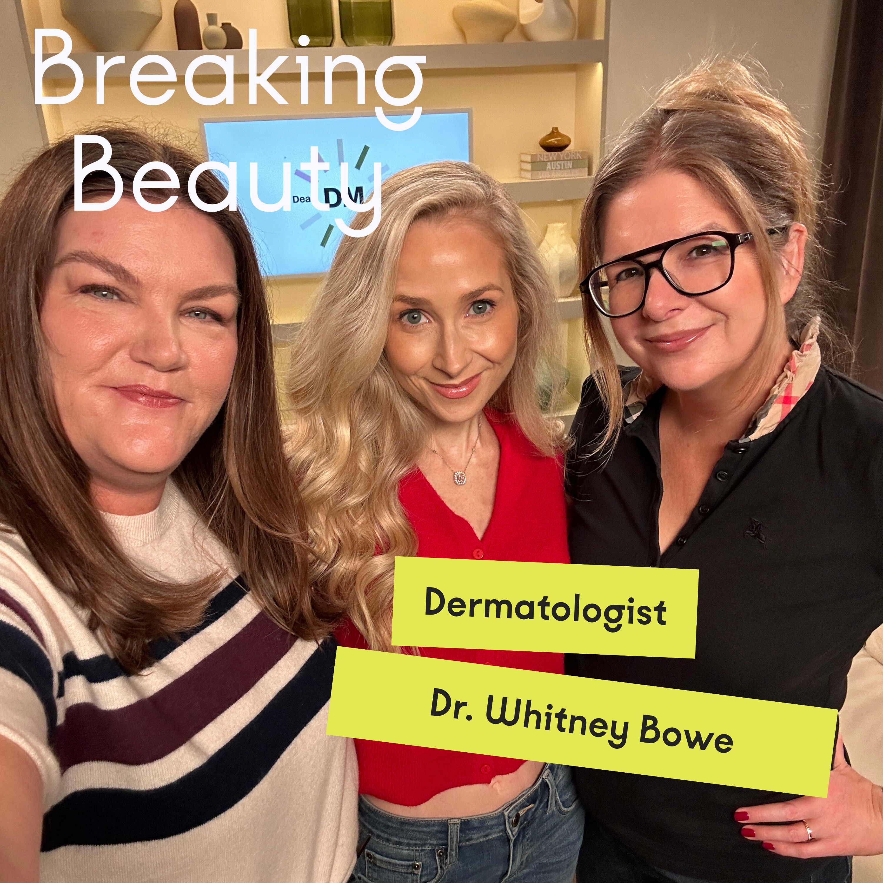 Marketing Hype vs Clinically Proven: How-To Build a “Science-Backed” Skincare Routine Ft. Board-Certified Dermatologist Dr. Whitney Bowe episode artwork