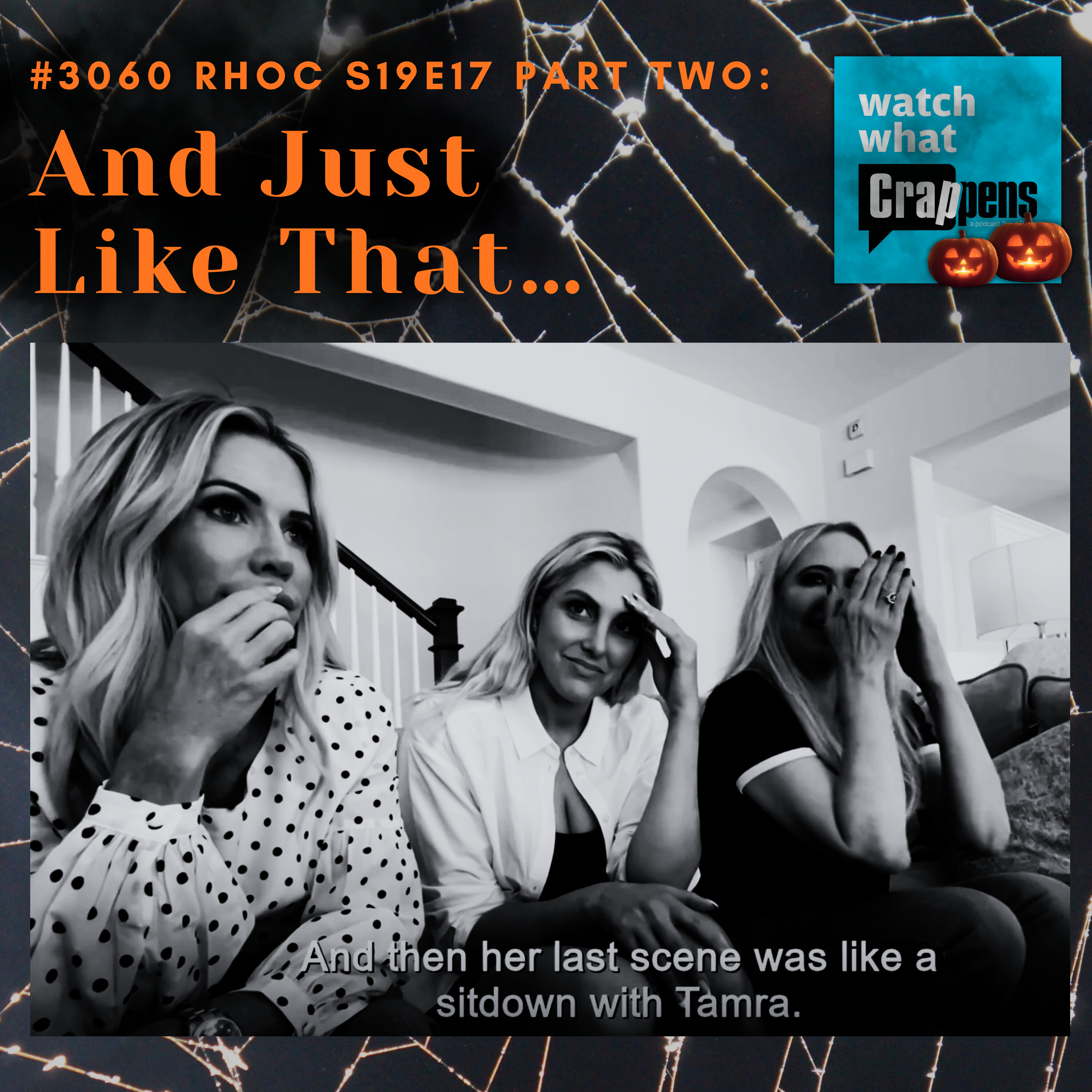 #3060 RHOC S19E17 Part Two: And Just Like That…