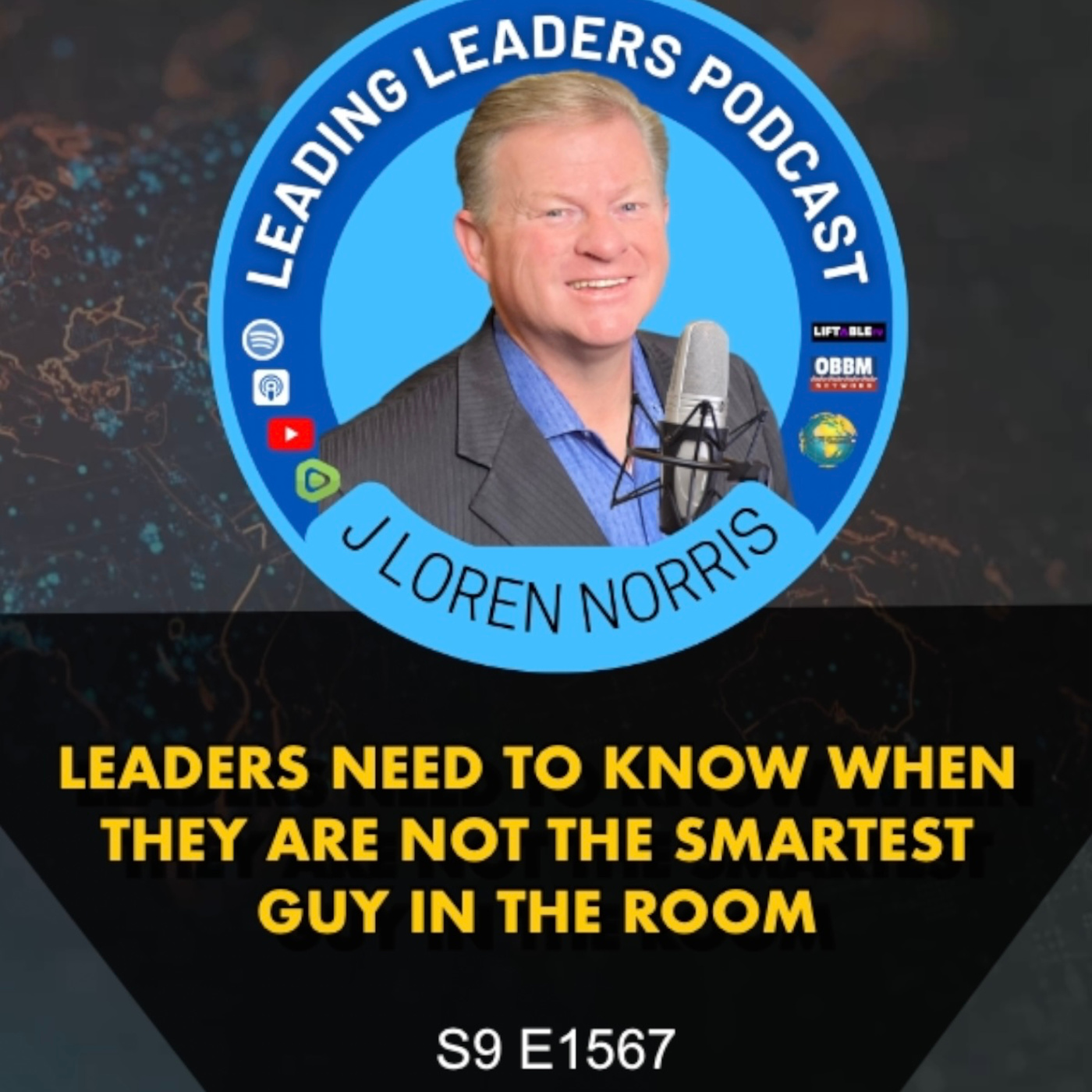 LEADERS NEED TO KNOW WHEN THEY ARE NOT THE SMARTEST GUY IN THE ROOM