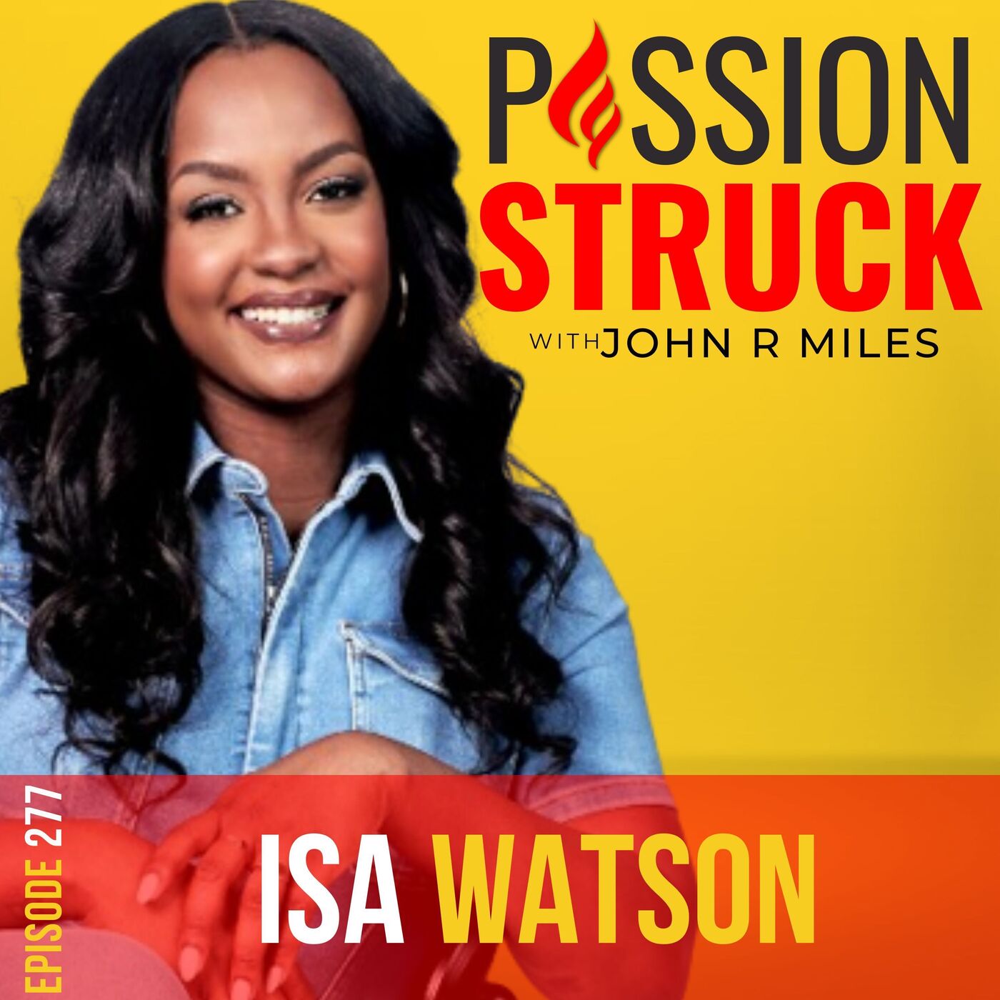 Passion Struck with John R. Miles