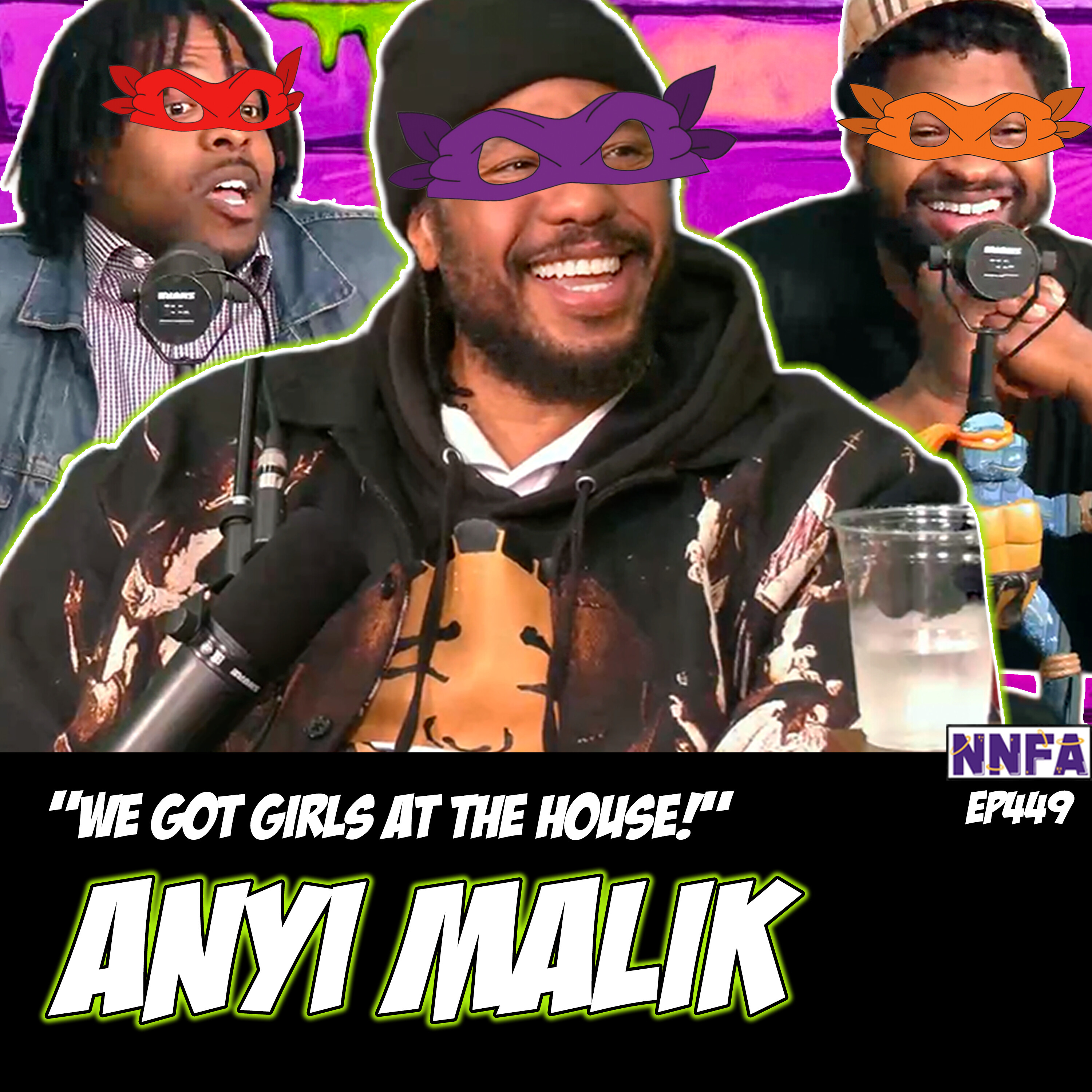 ANYI MALIK | "We Got Girls in the House" | Derek Gaines & Dave Temple |NNFA #449