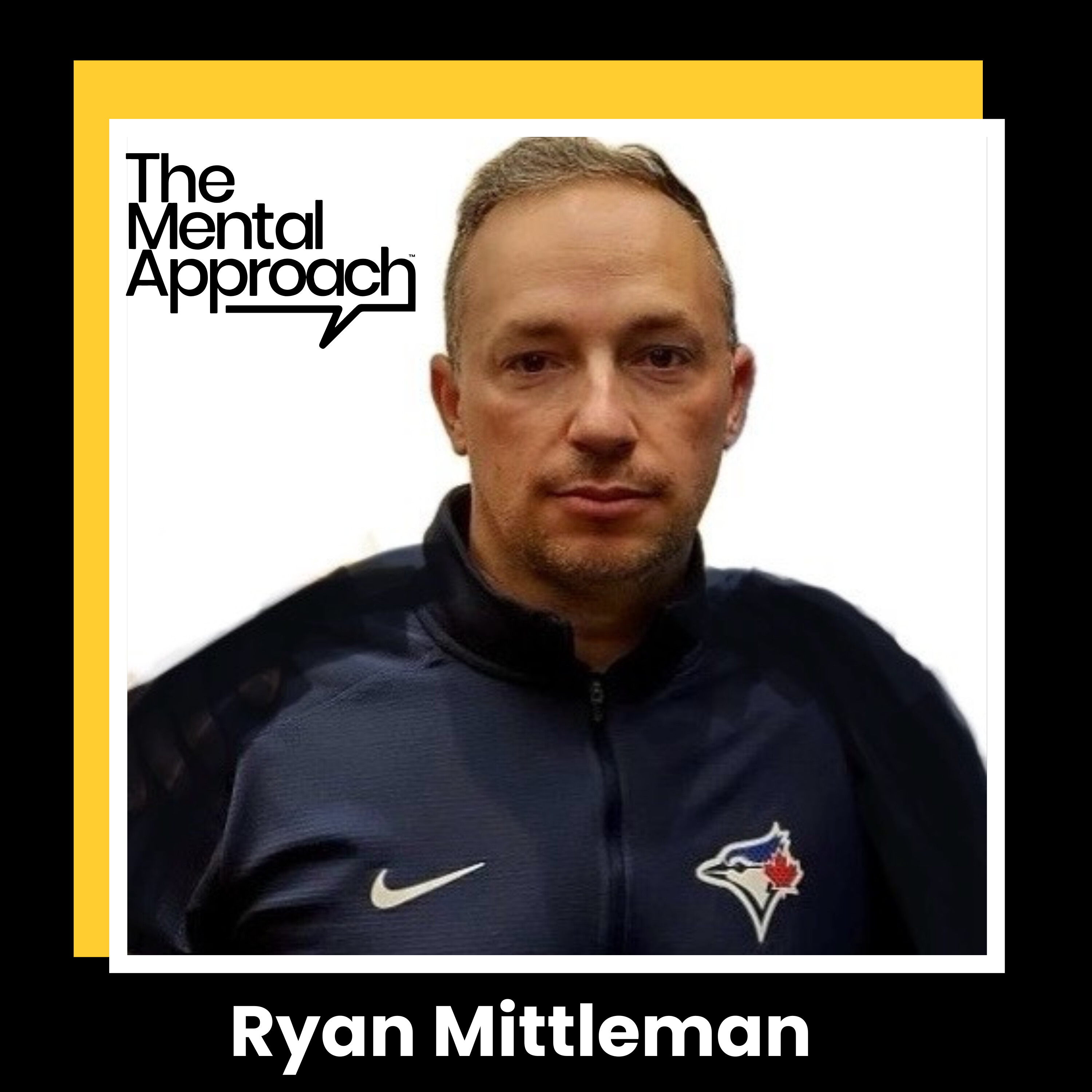 The Mental Side of Scouting with Toronto Blue Jays Ryan Mittlemen