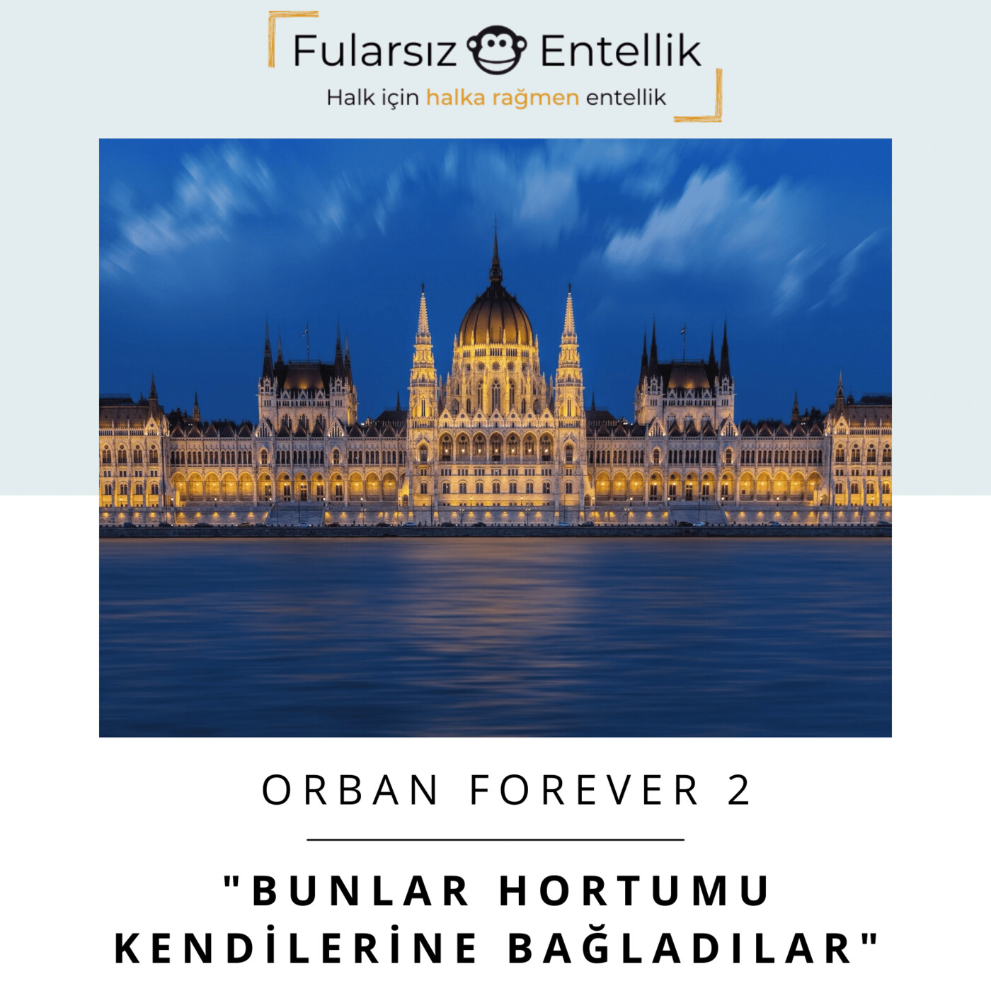 Orban Forever: Bir Avrupa Demokrasisi Nasıl Yok Edilir