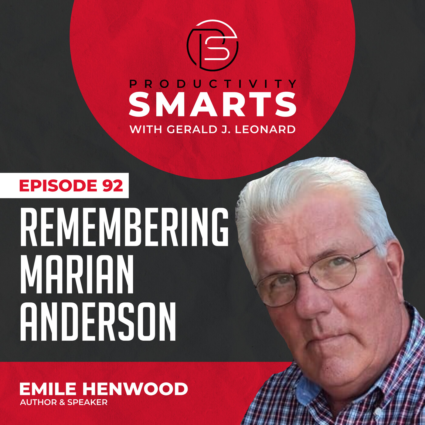 Productivity Smarts 092 - Remembering Marian Anderson with Emile Henwood