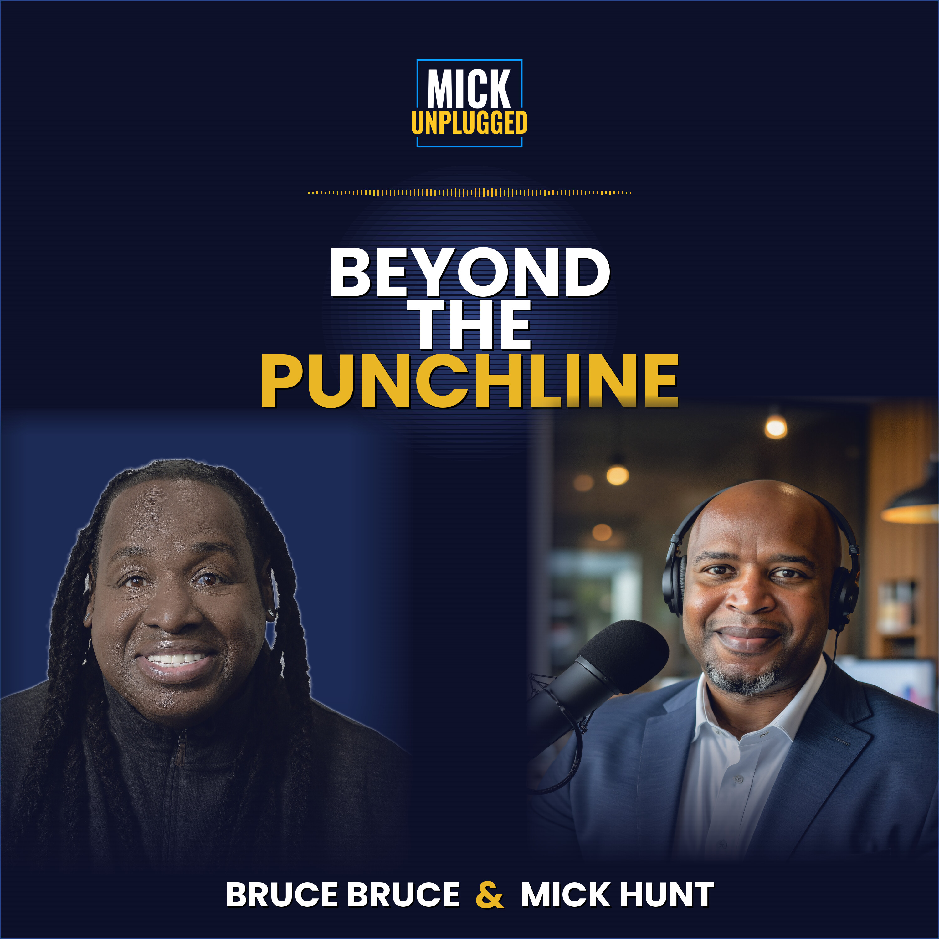 Beyond the Punchline: Mastering Business & Life from Bruce Bruce