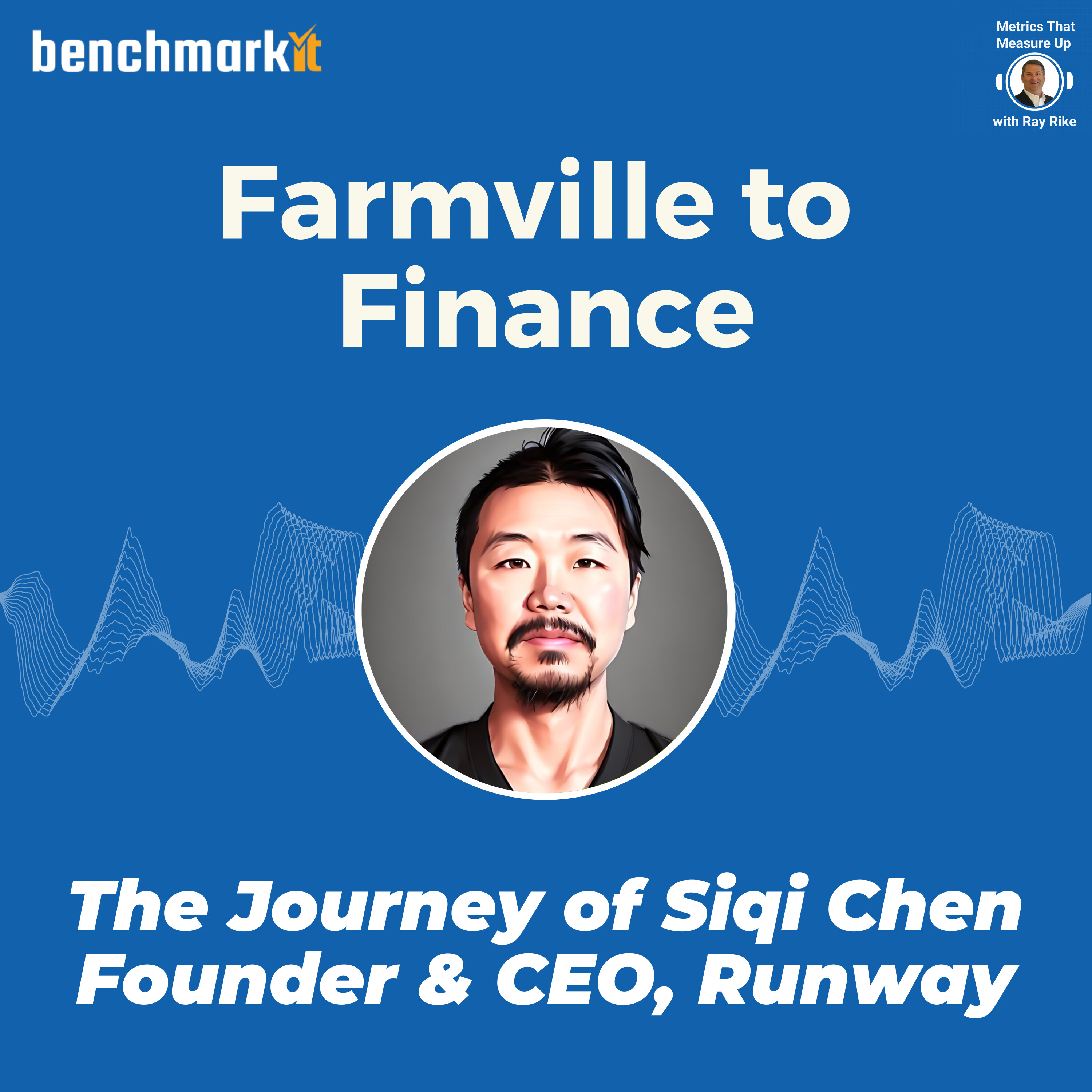 Farmville to Finance - The career Journey of Siqi Chen, Founder and CEO Runway