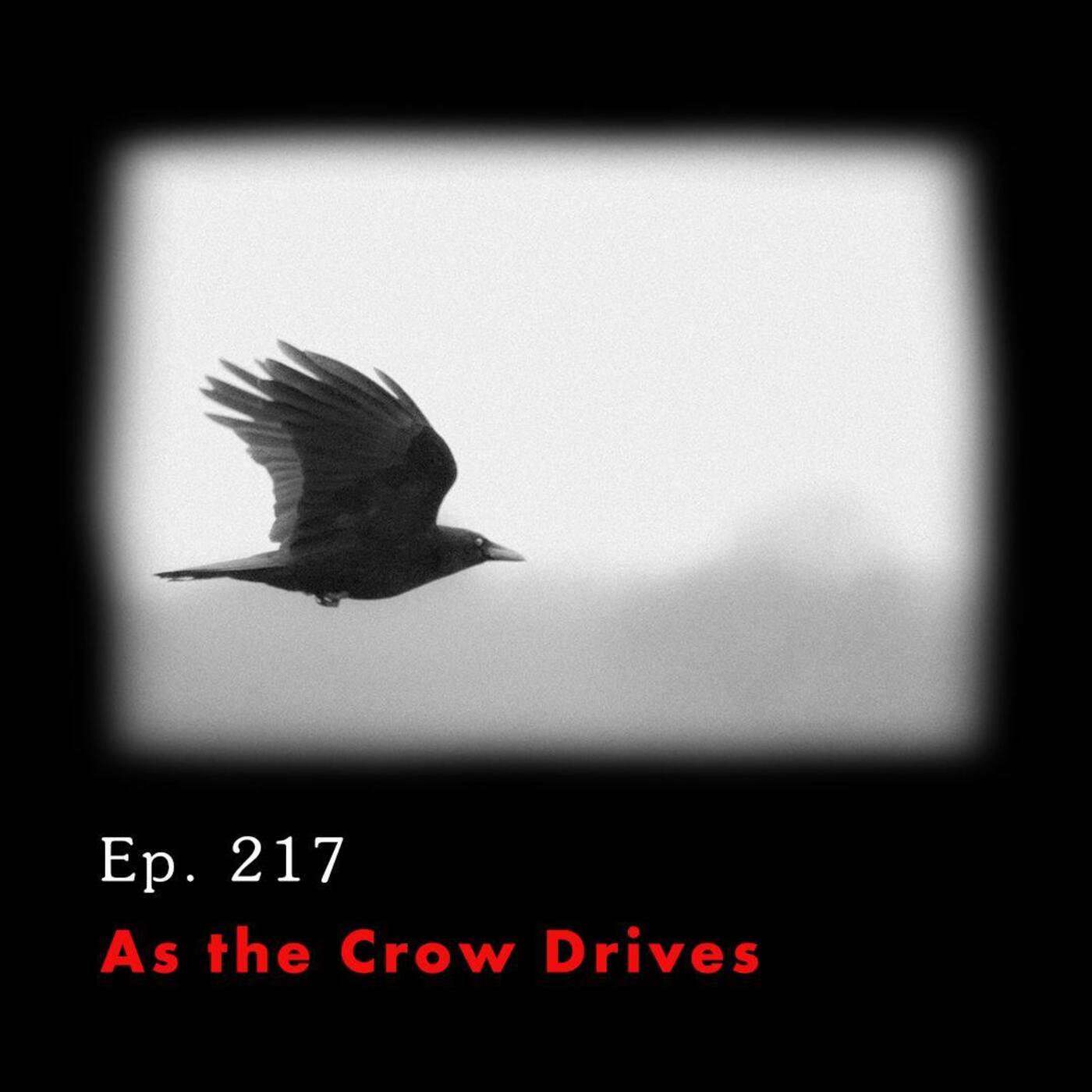 Tunnel Vision: Nebraska v. Dr. Anthony Garcia Ep. 217: As the Crow Drives