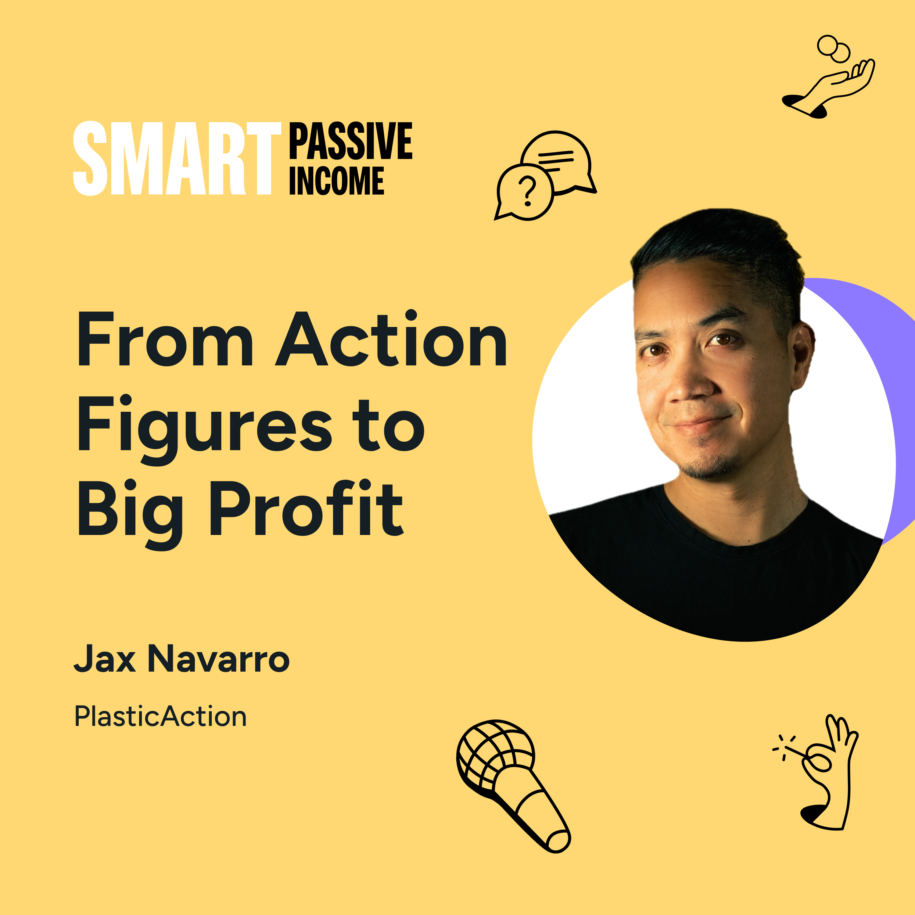 SPI 843: From Action Figures to Big Profit with Jax Navarro