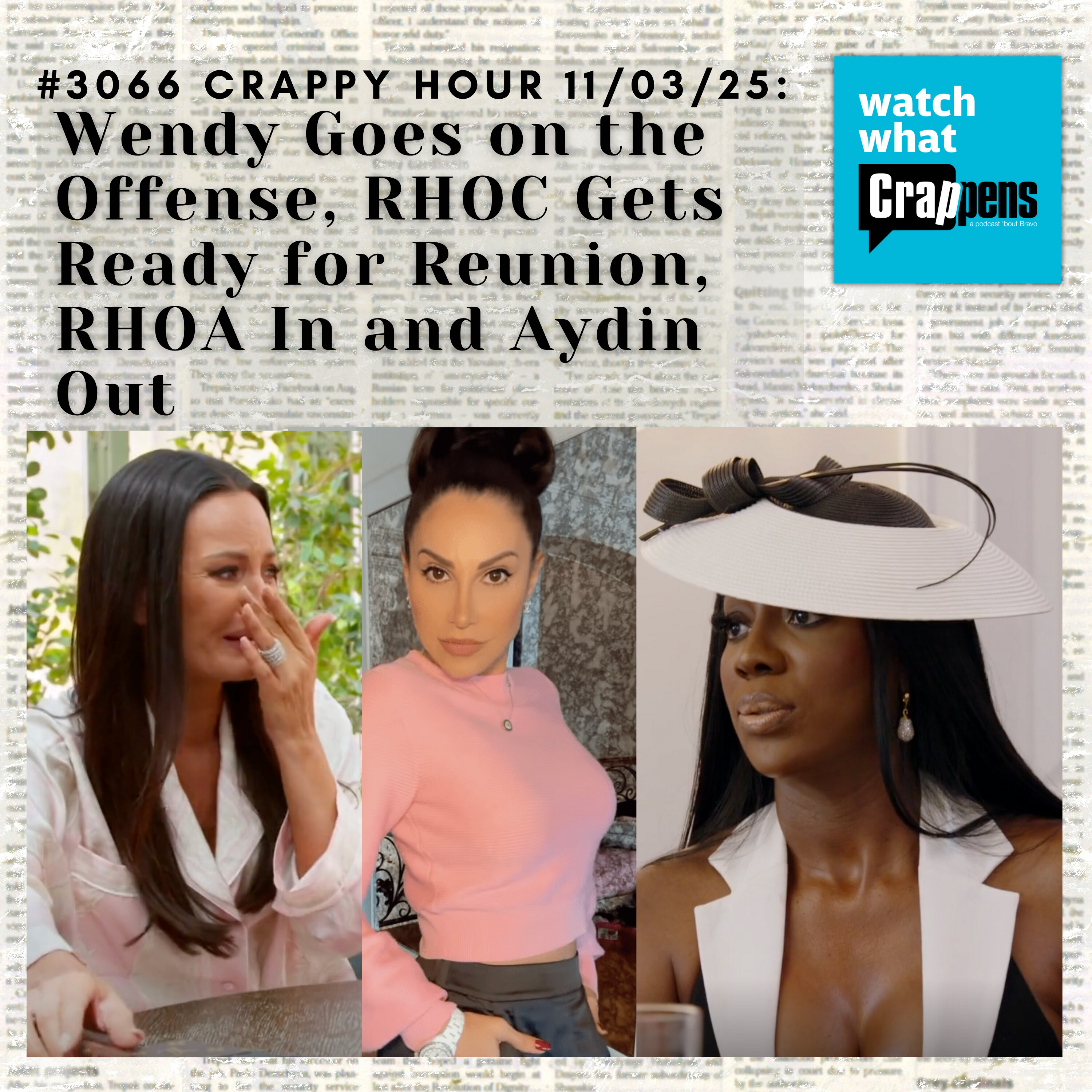 #3066  Crappy Hour 11/03/25: Wendy Goes on the Offense, RHOC Gets Ready for Reunion, RHOA In and Aydin Out