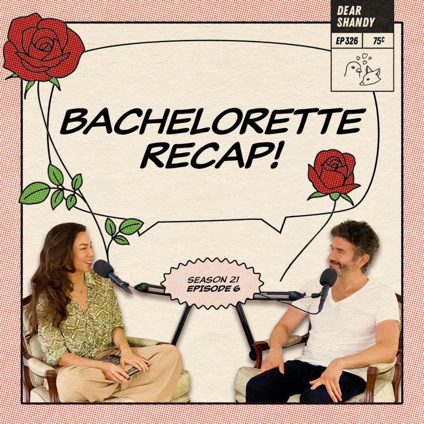 Bachelorette Recap: Ep 6 | Sam And The Case Of The Missing Adjectives - Ep 326