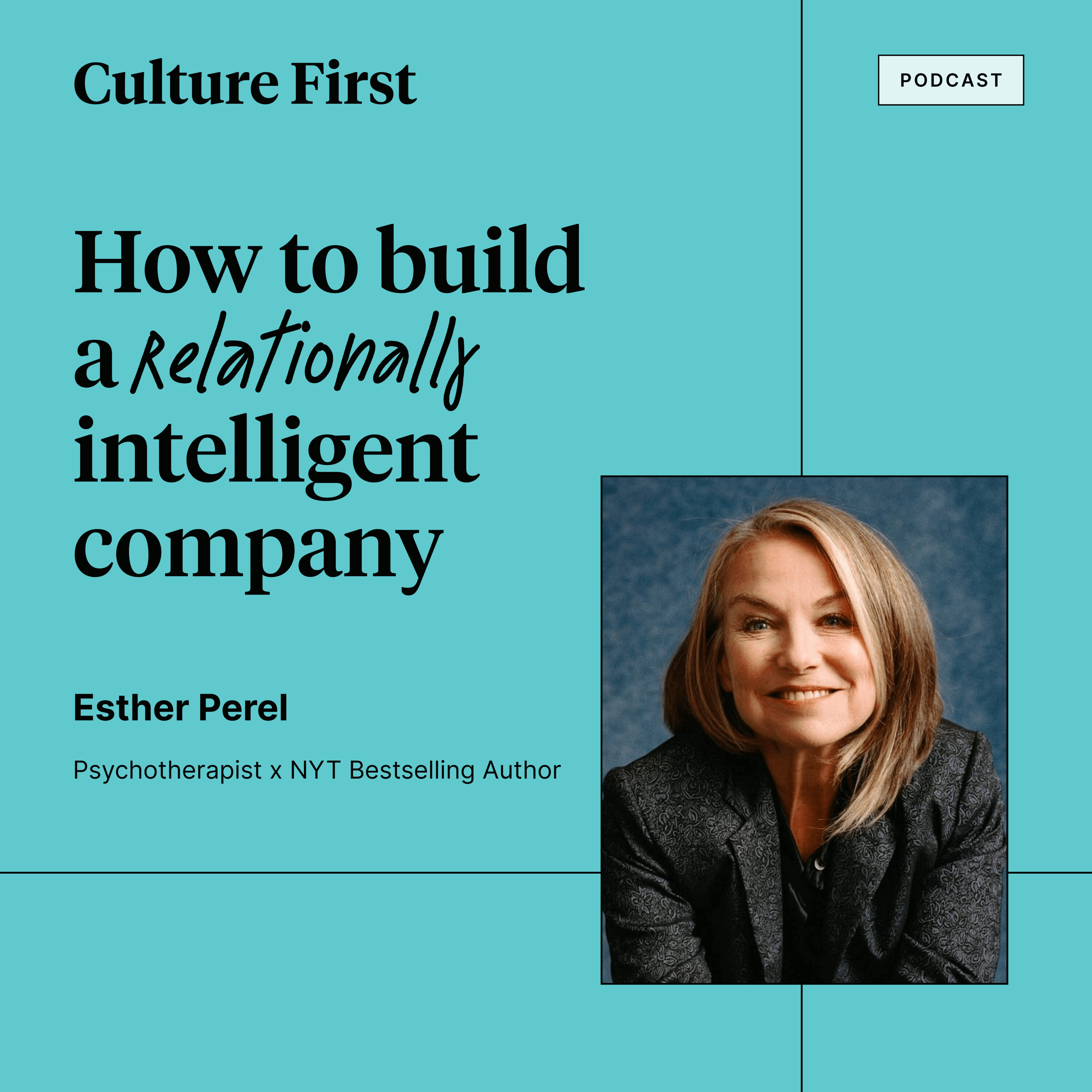 Esther Perel on building a relationally intelligent workplace