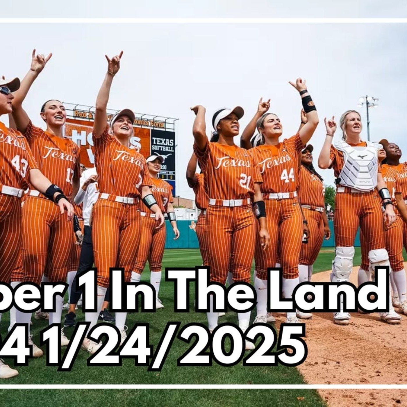TEXAS SOFTBALL 1 | MENS BBALL PREVIEW | WAY TOO EARLY TOP 25 | EP. 104 1/24/2025 episode artwork
