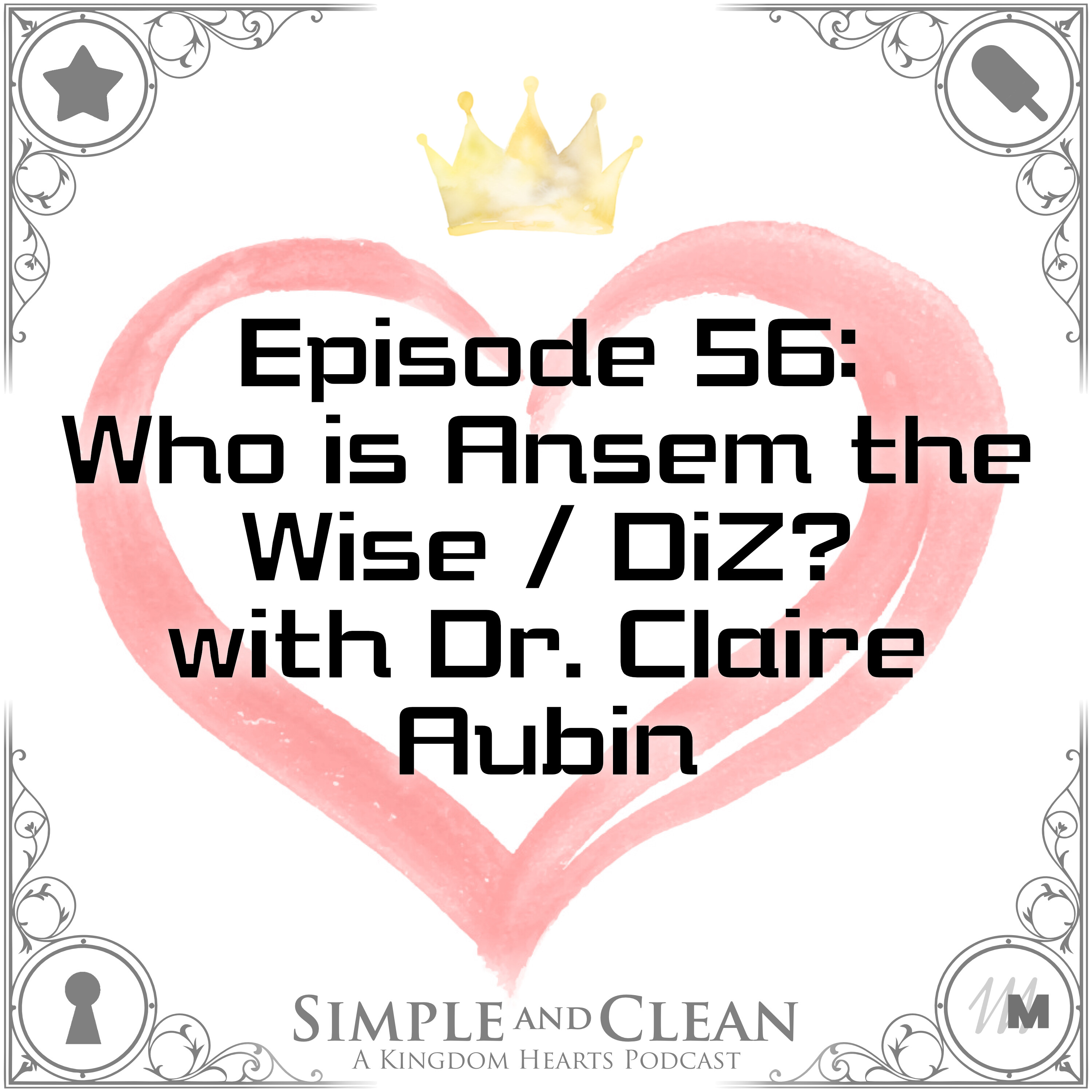 Who is Ansem the Wise / DiZ? with Dr. Claire Aubin episode artwork