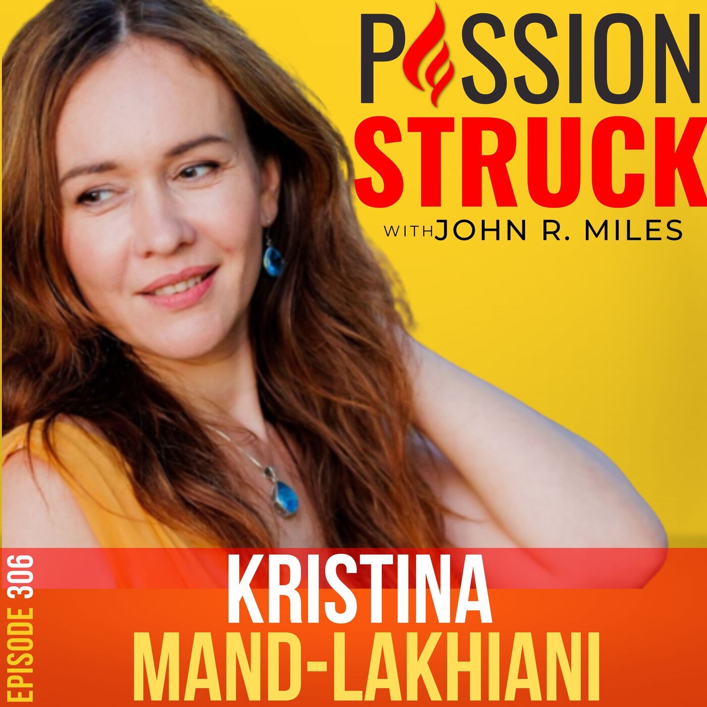 Passion Struck with John R. Miles