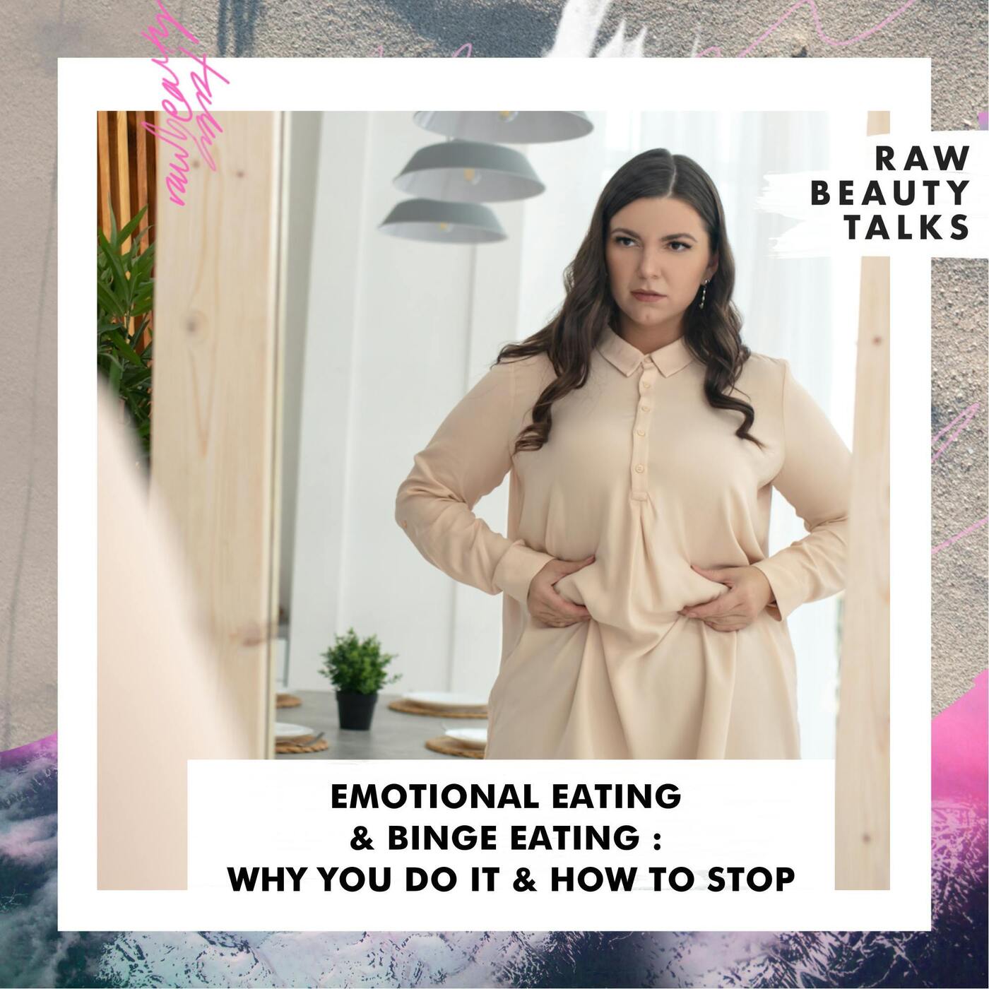 Emotional Eating & Binge Eating : Why You Do It & How To Stop episode artwork