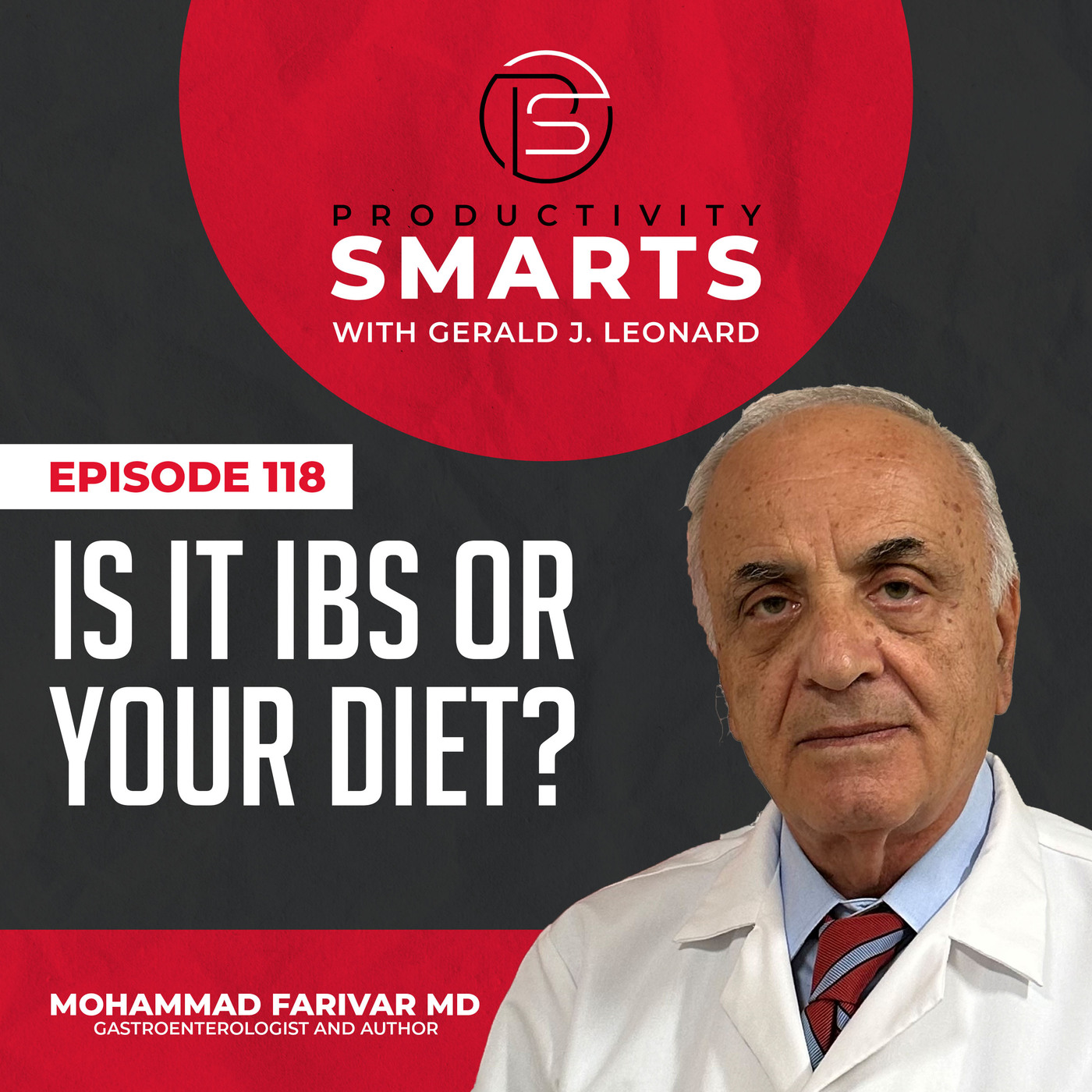 Episode 118 - Is It IBS or Your Diet? with Mohammad Farivar MD
