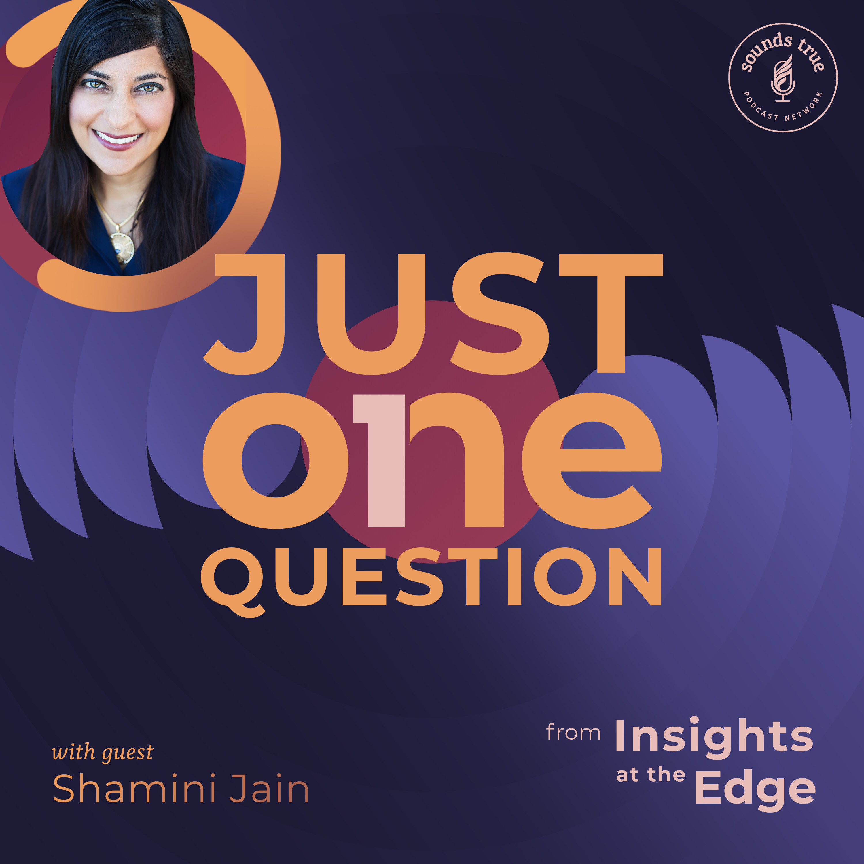 Just One Question | Shamini Jain: How Can You Heal From the Placebo Effect?