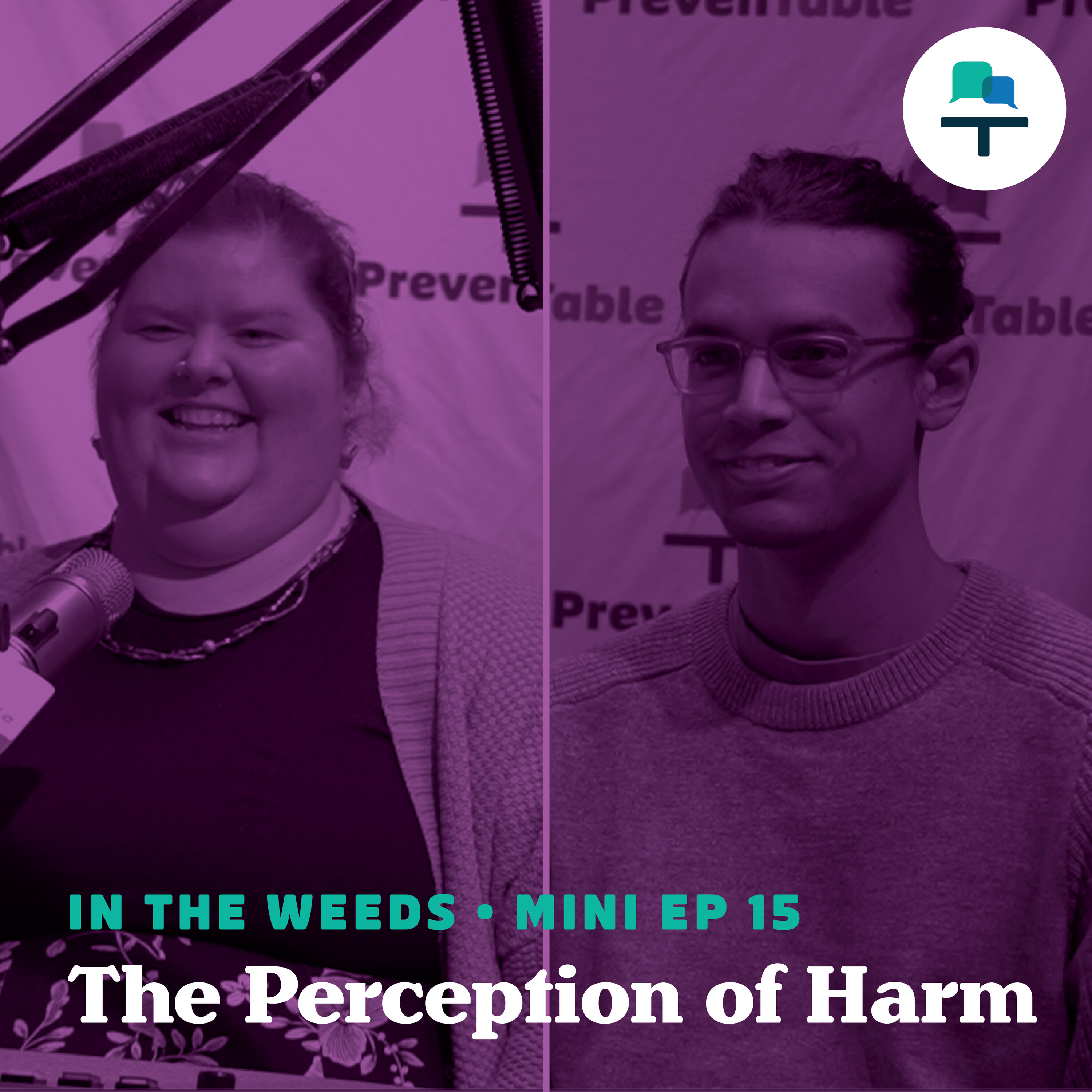 S6 Ep #2 In the Weeds - The Perception of Harm