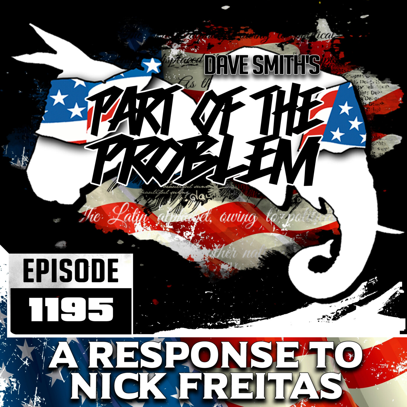 Dave Smith | An Response to Nick Freitas | Part Of The Problem 1195